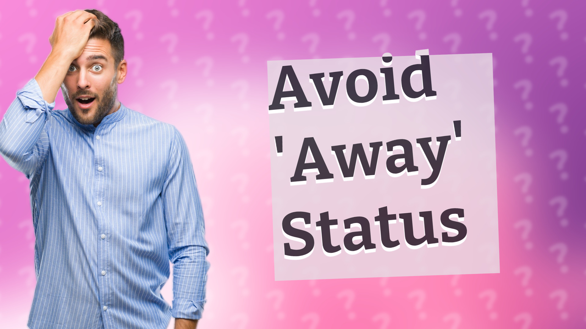 Avoid 'Away' Status