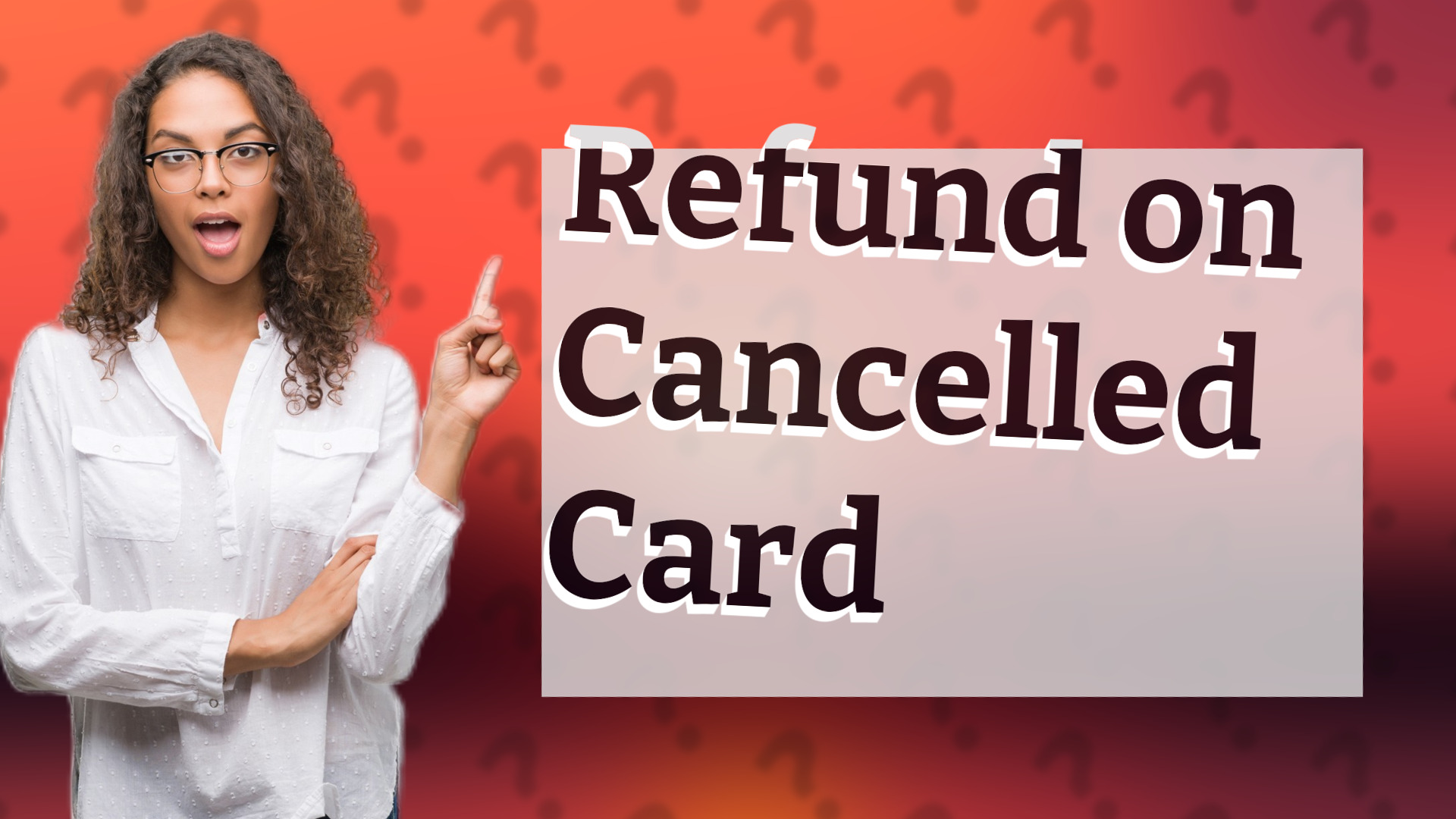 Refund on Cancelled Card