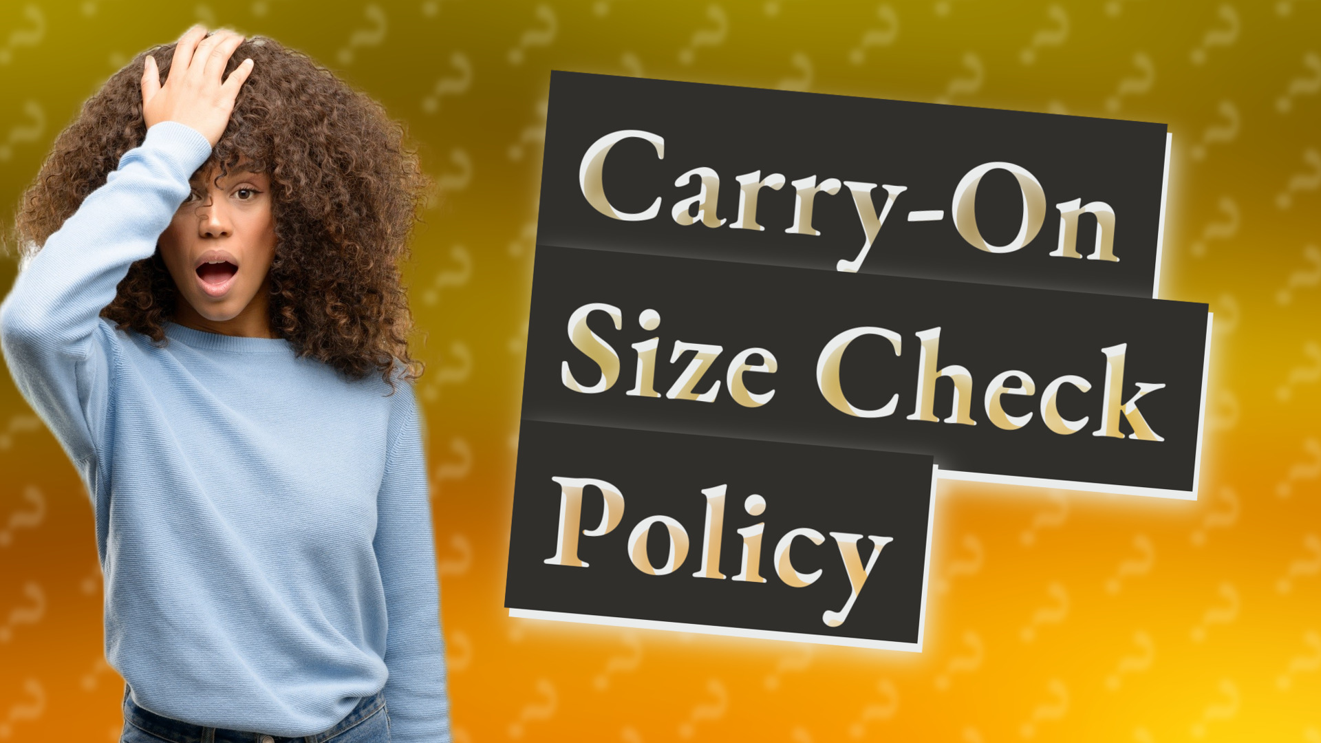 Carry-On Size Check Policy