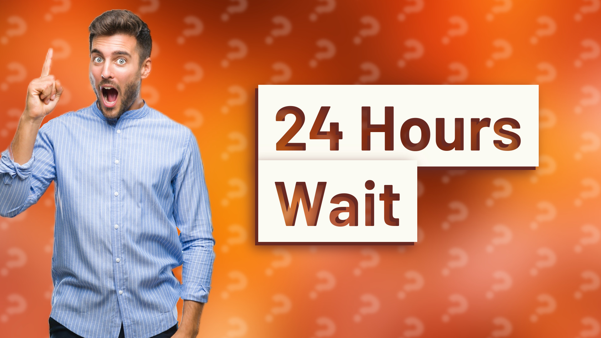 24 Hours Wait
