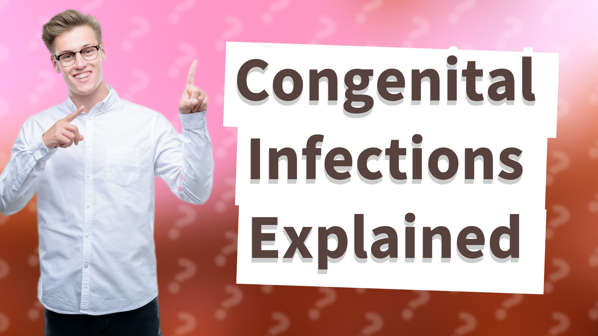Congenital Infections Explained
