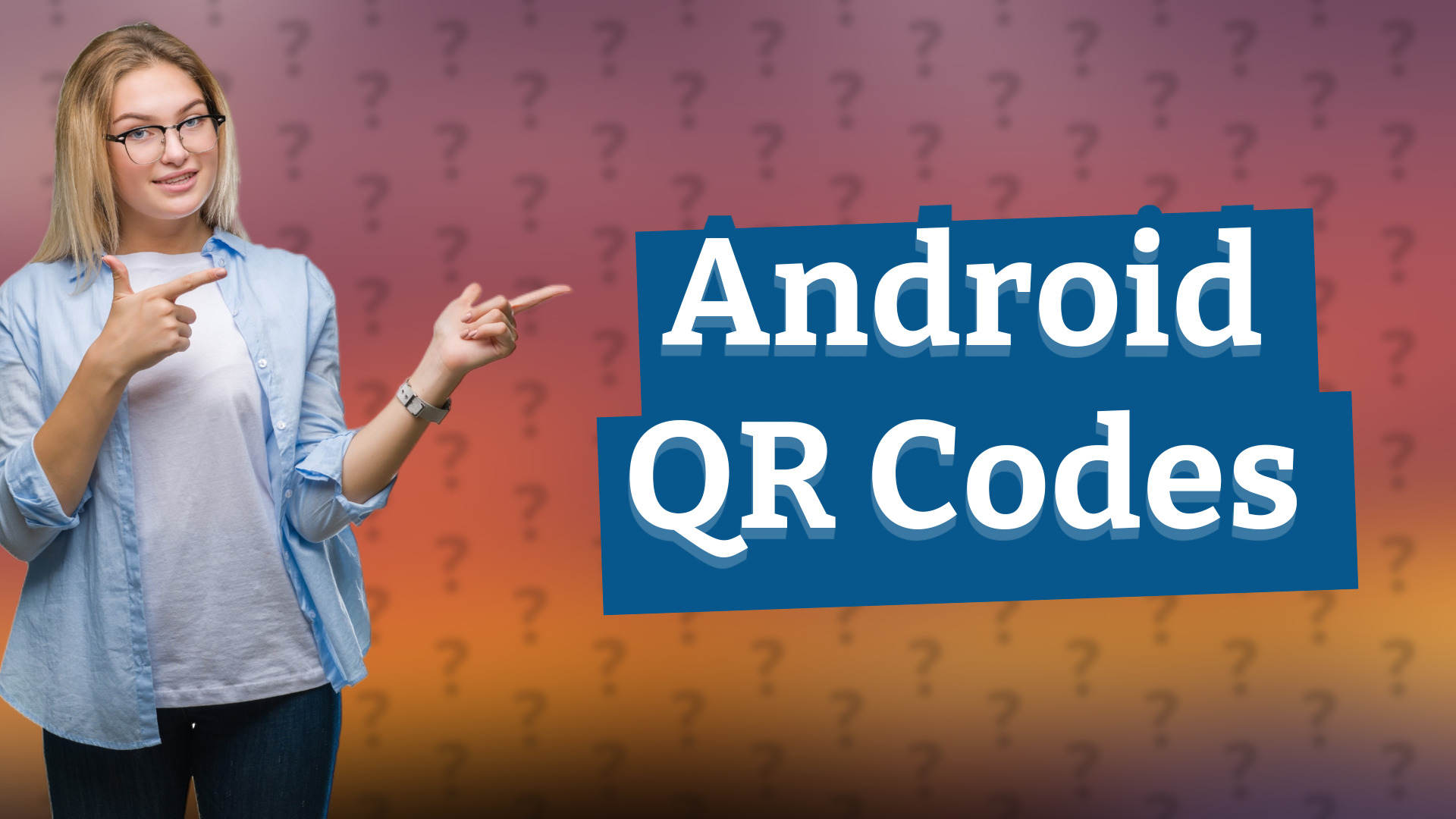 Android QR Codes