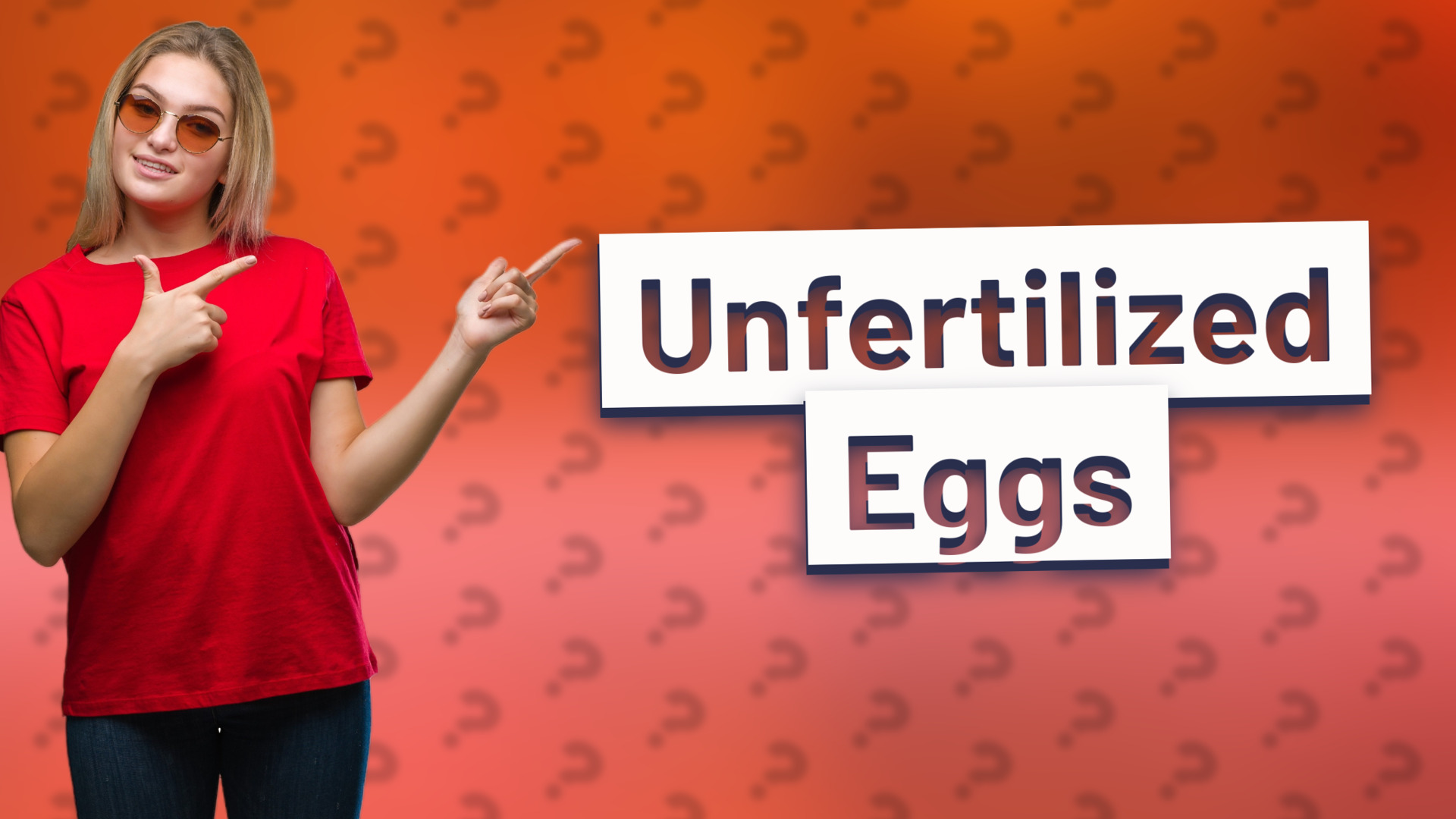 Unfertilized Eggs