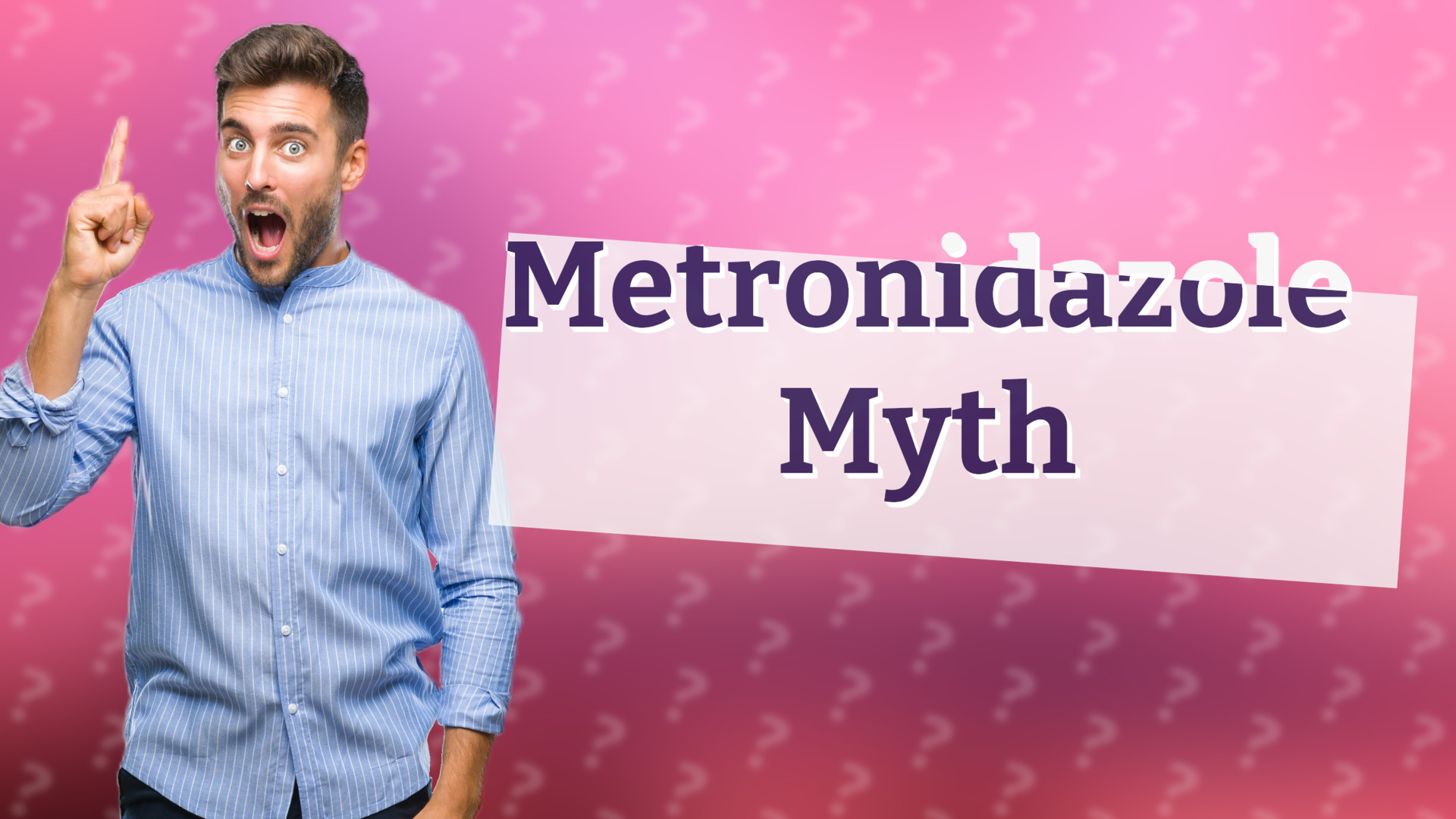 Metronidazole Myth