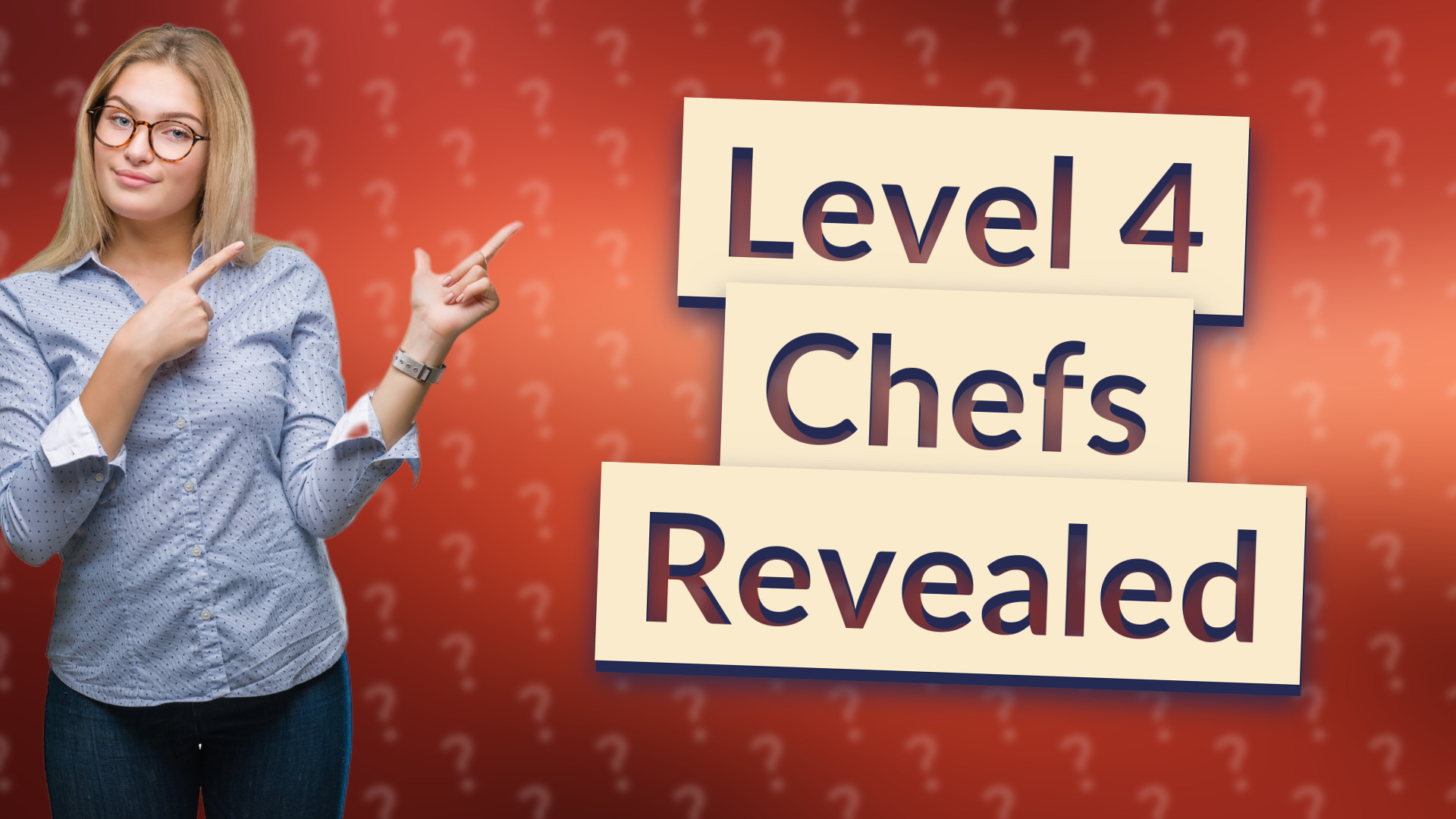 Level 4 Chefs Revealed