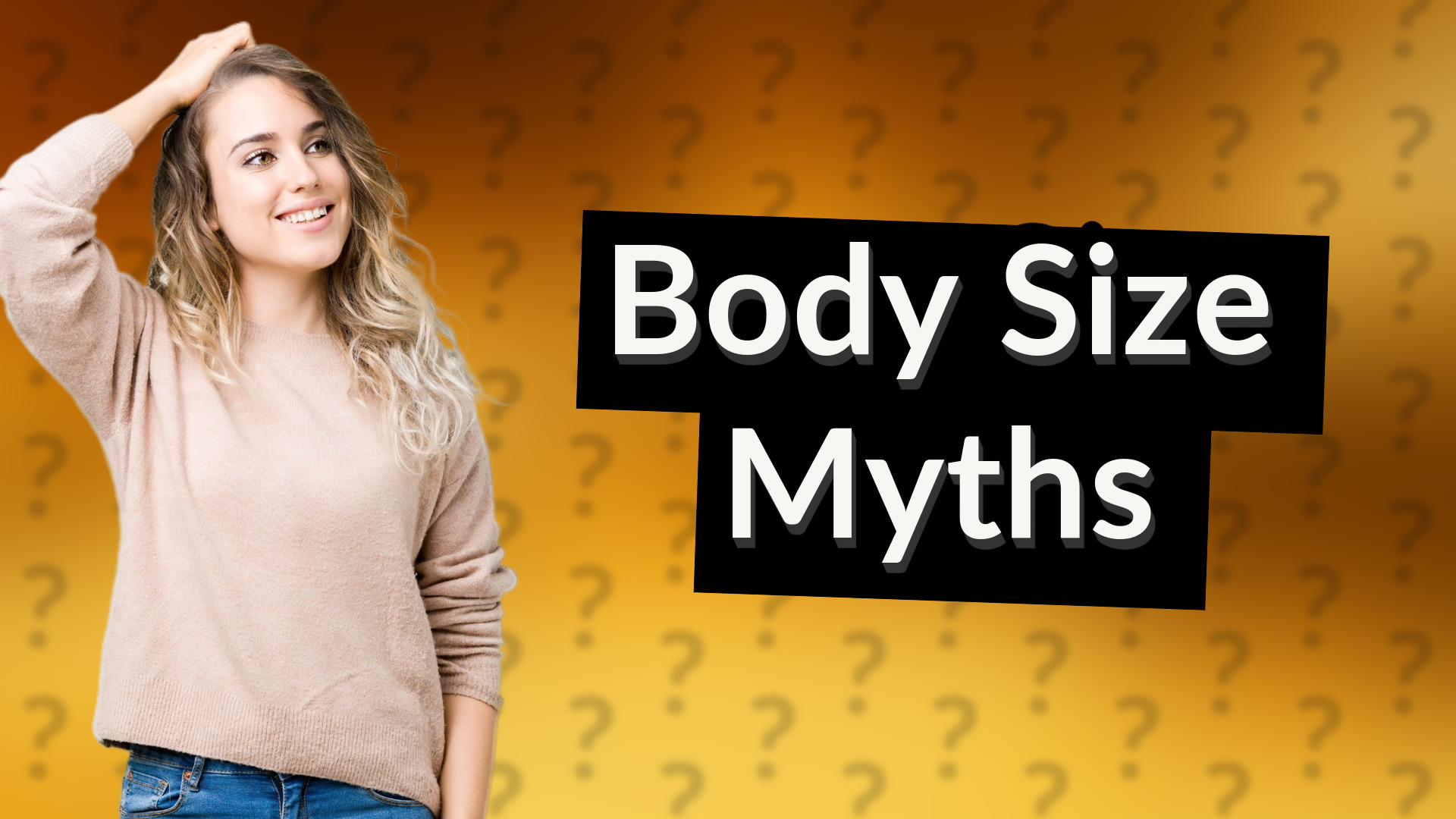 Body Size Myths