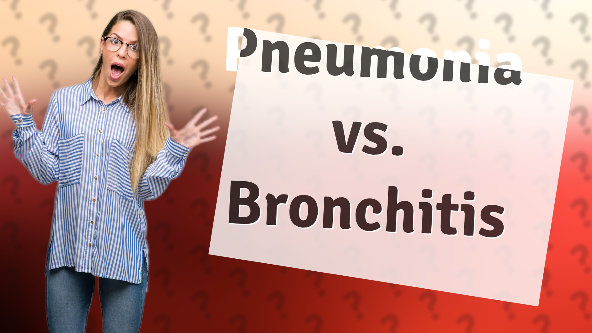 Pneumonia vs. Bronchitis