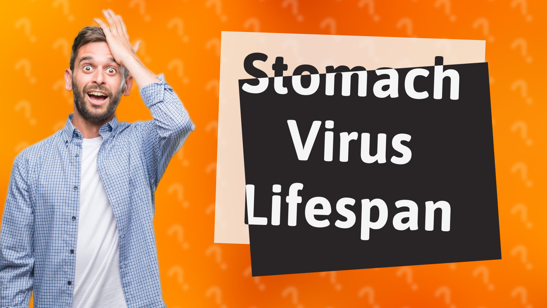Stomach Virus Lifespan