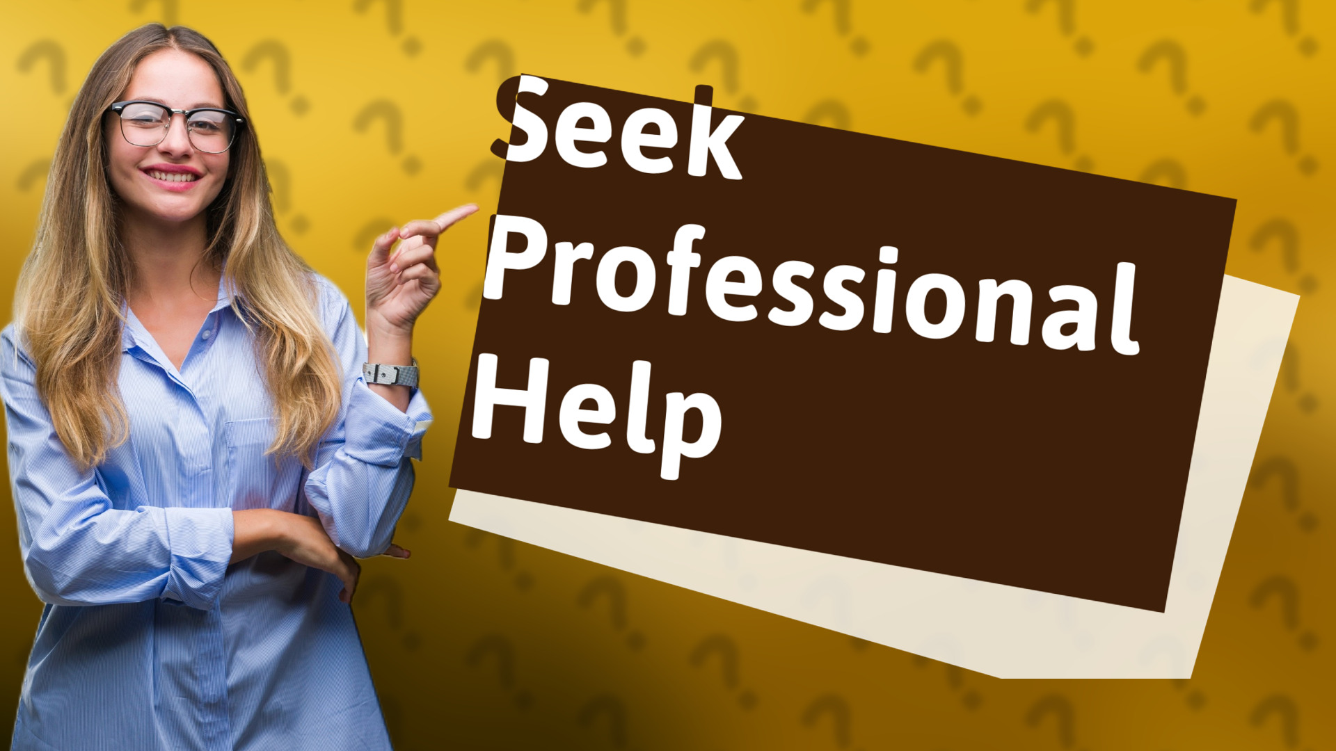 Seek Professional Help