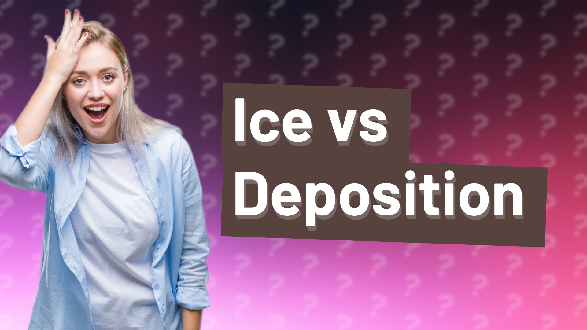 Ice vs Deposition