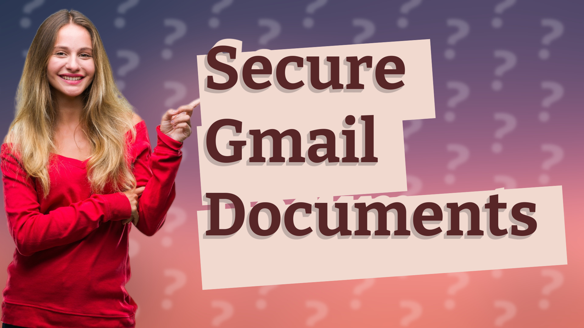 Secure Gmail Documents