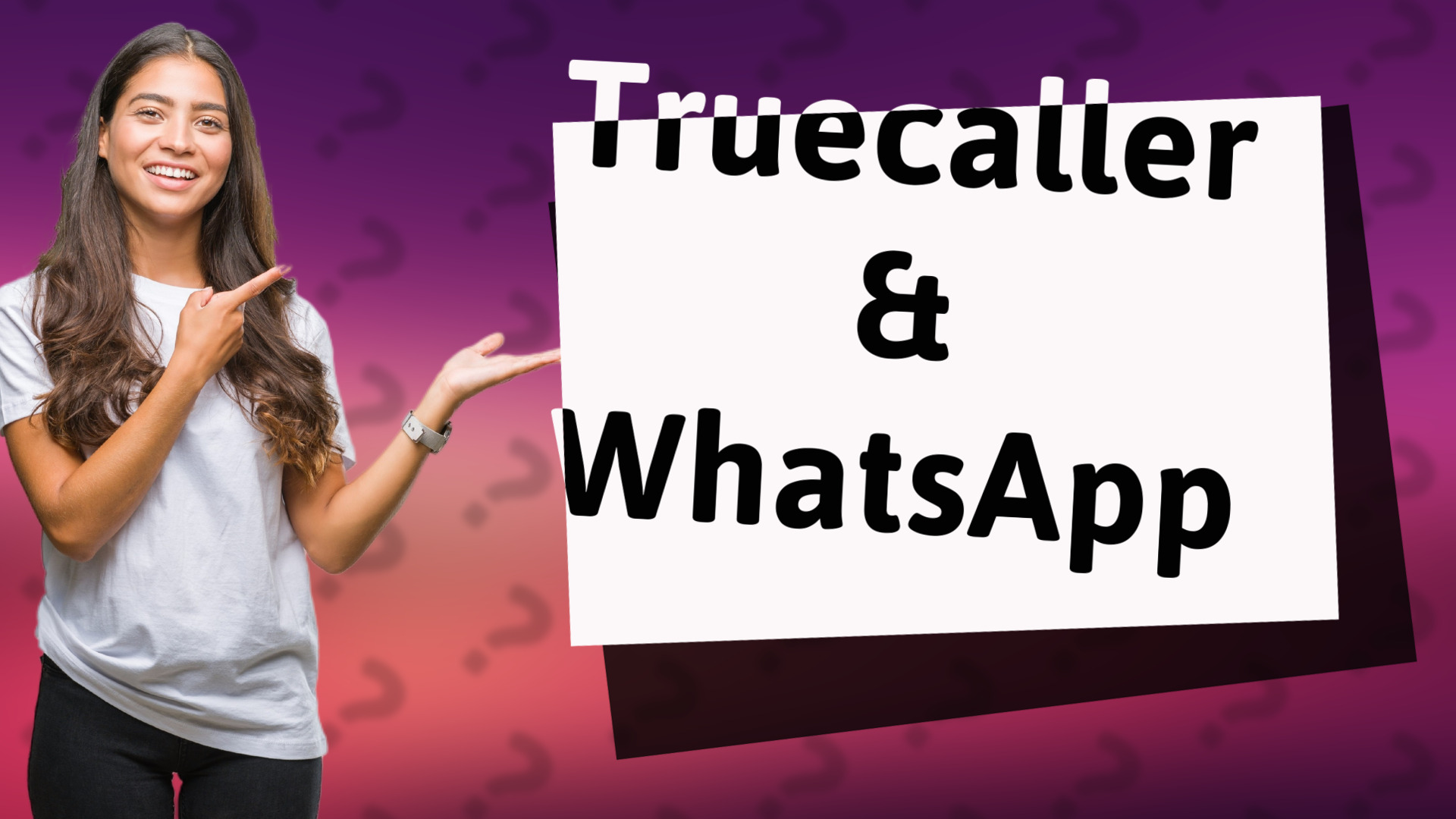 Truecaller & WhatsApp