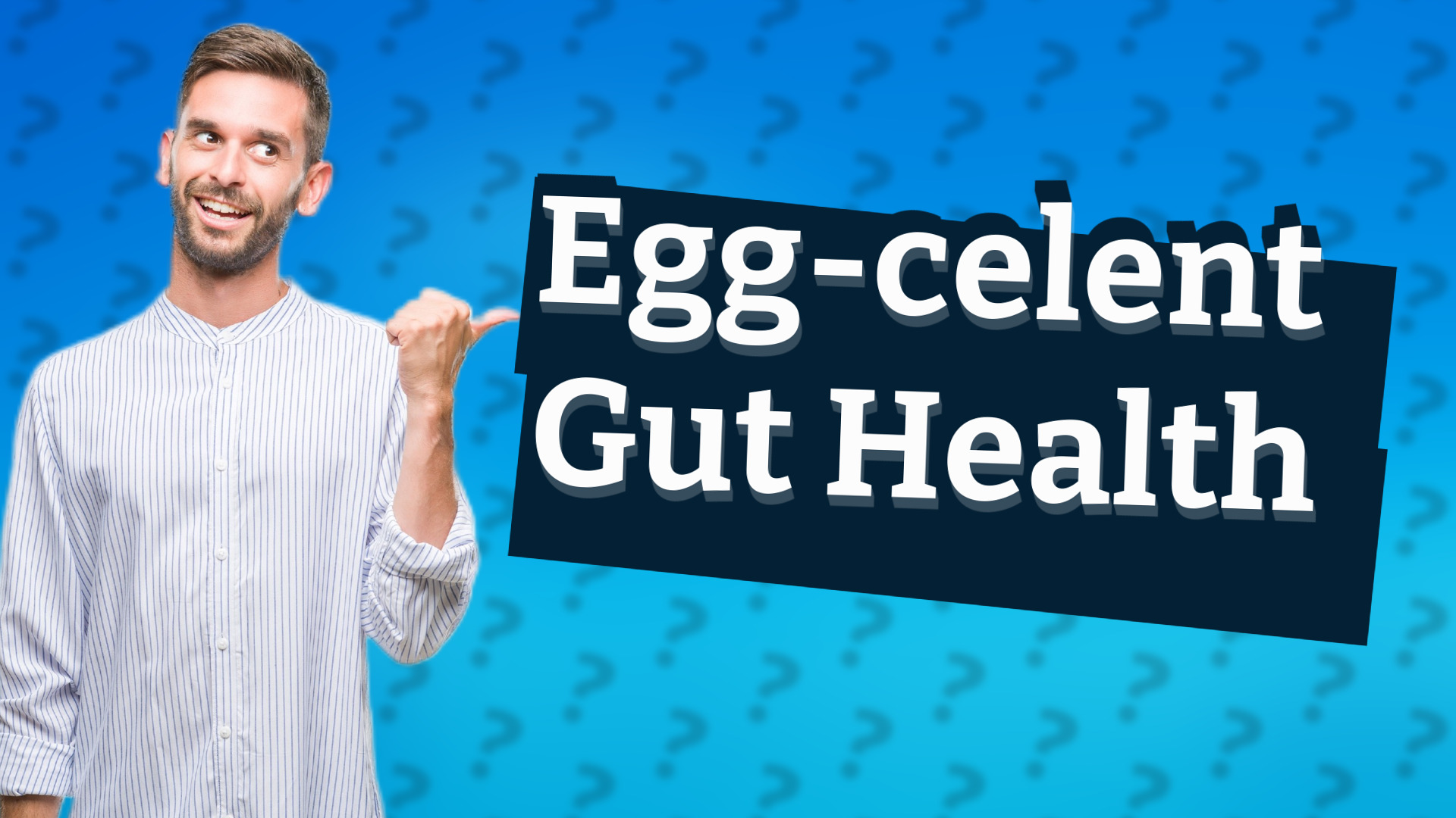 Egg-celent Gut Health