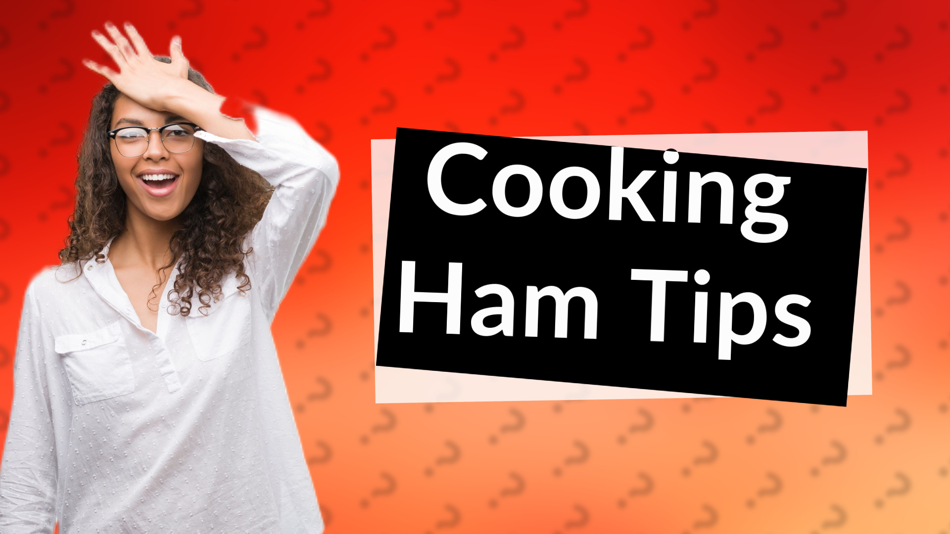 Cooking Ham Tips