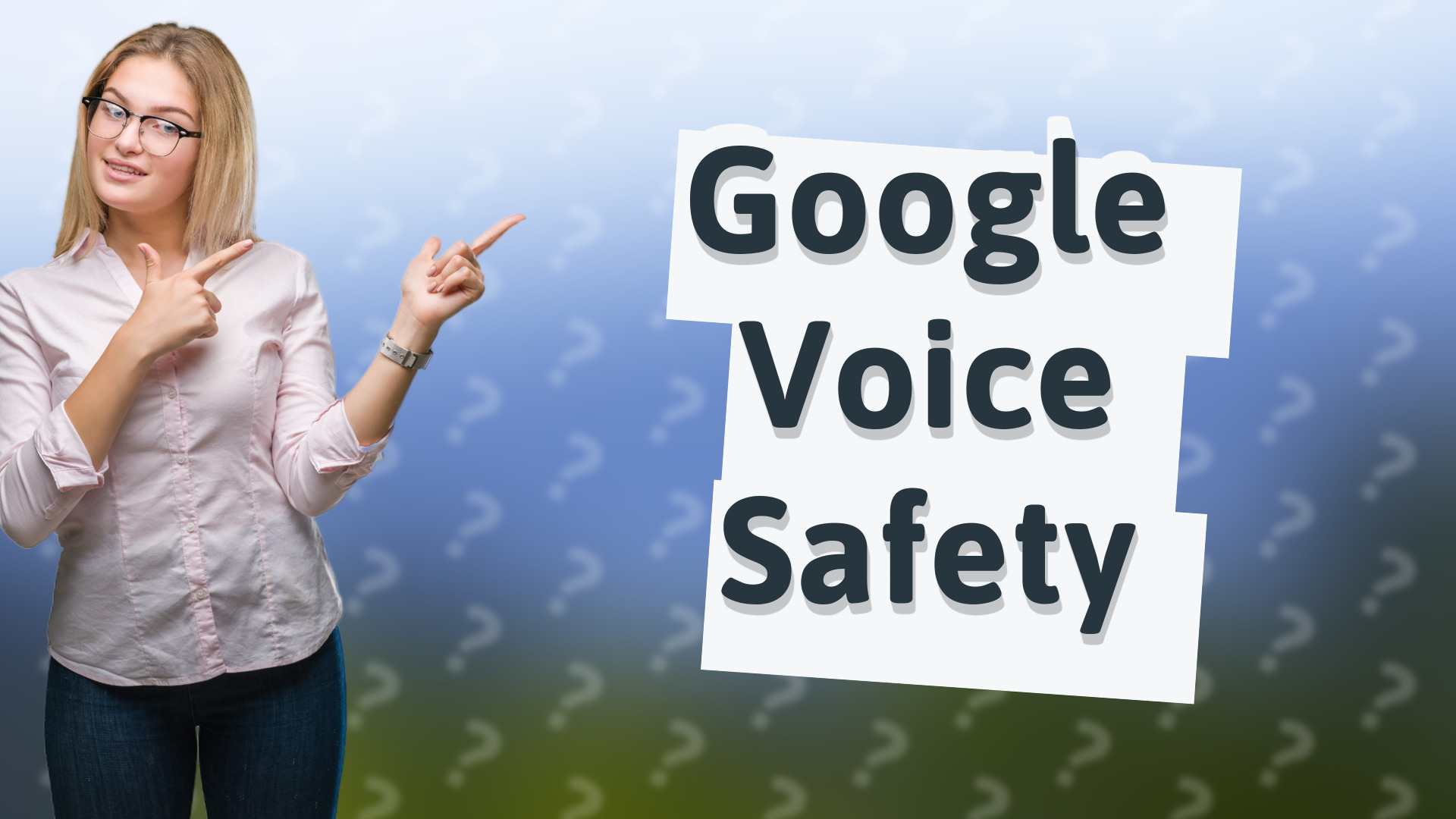 Google Voice Safety
