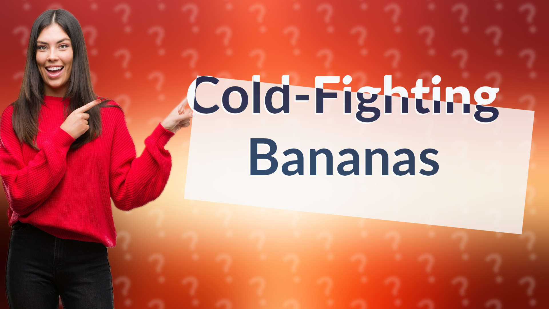 Cold-Fighting Bananas
