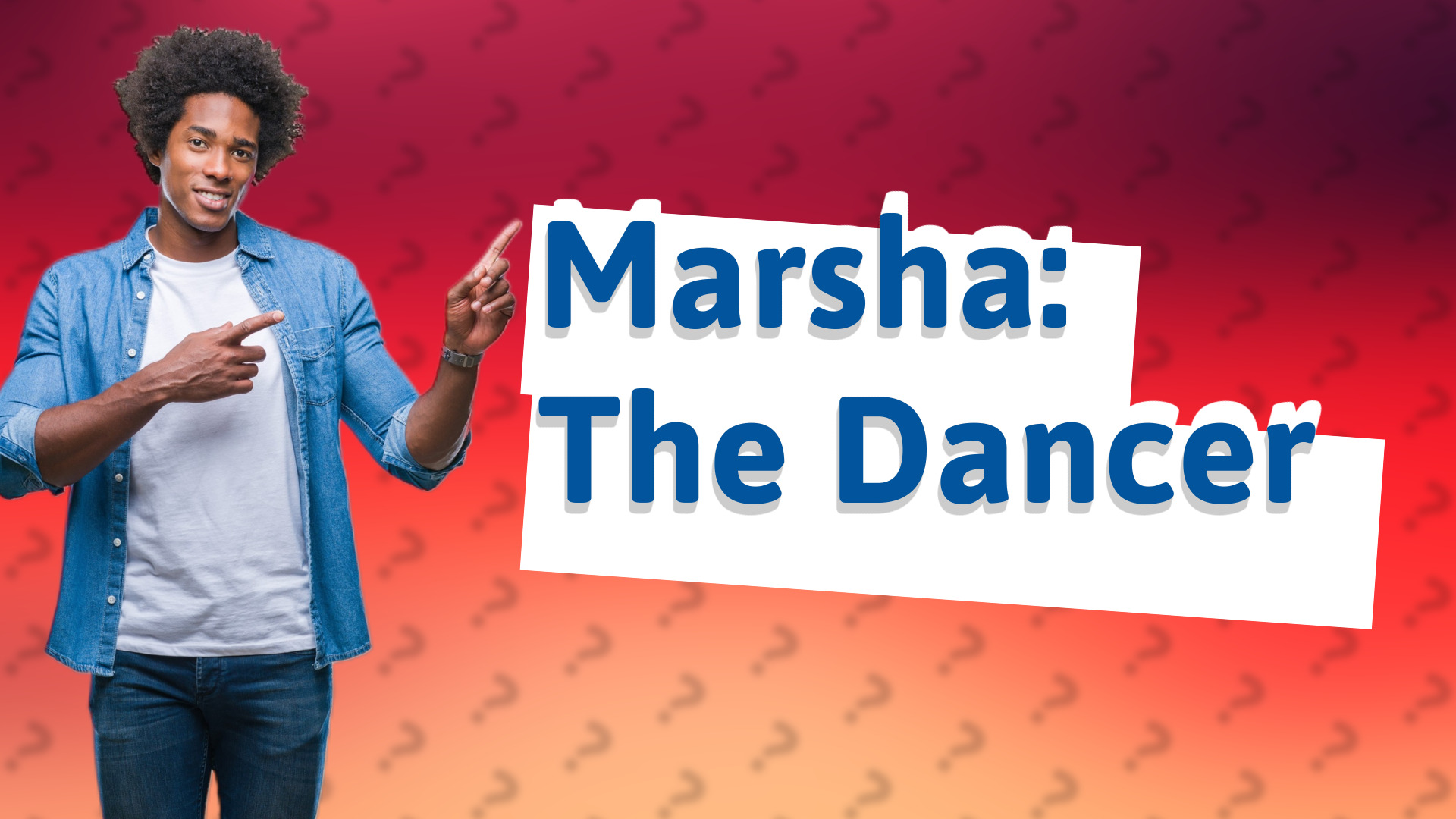 Marsha: The Dancer