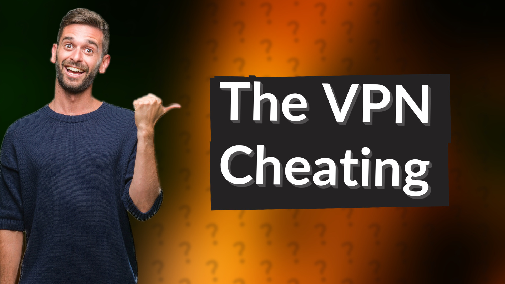 The VPN Cheating