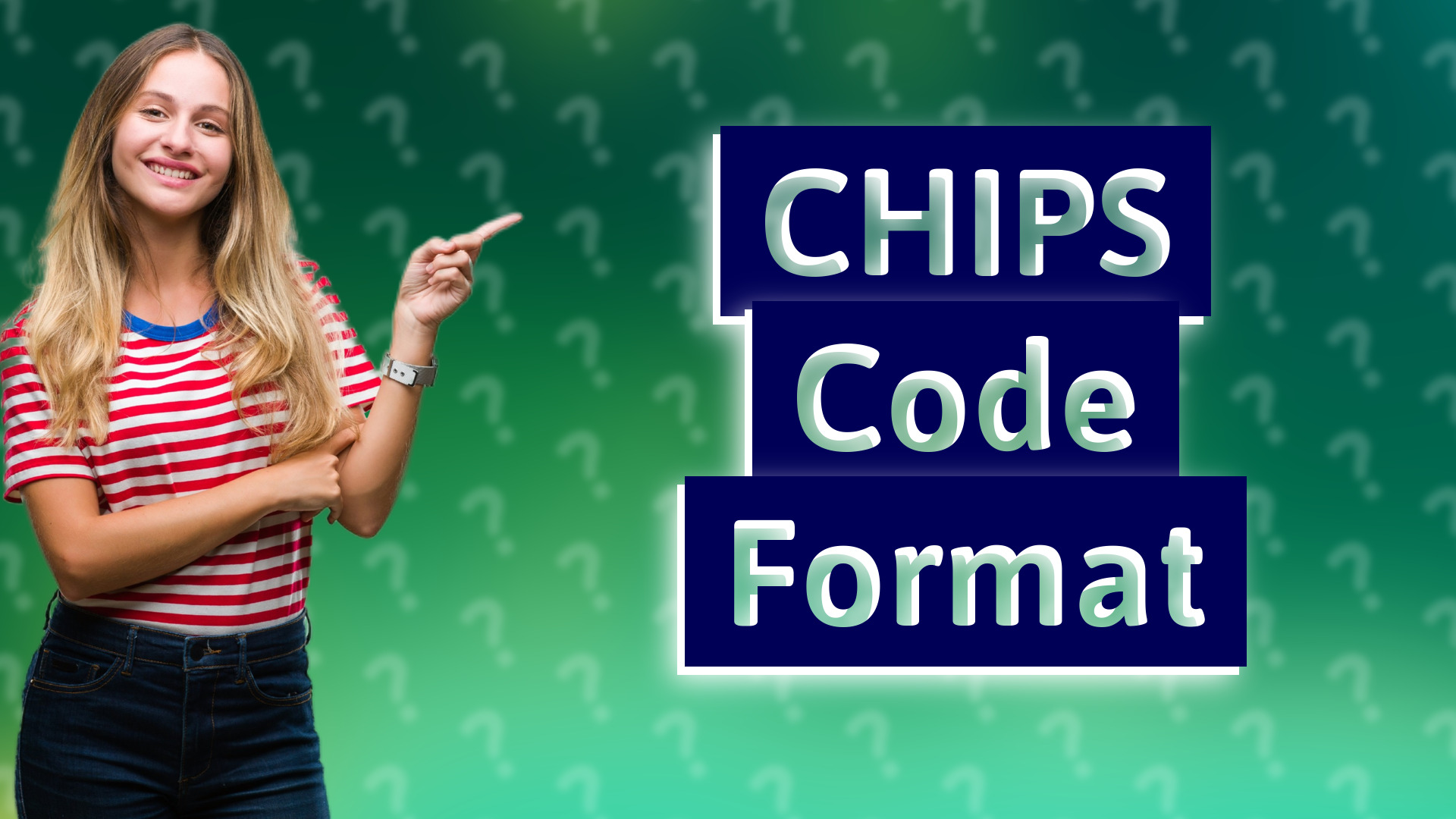 CHIPS Code Format