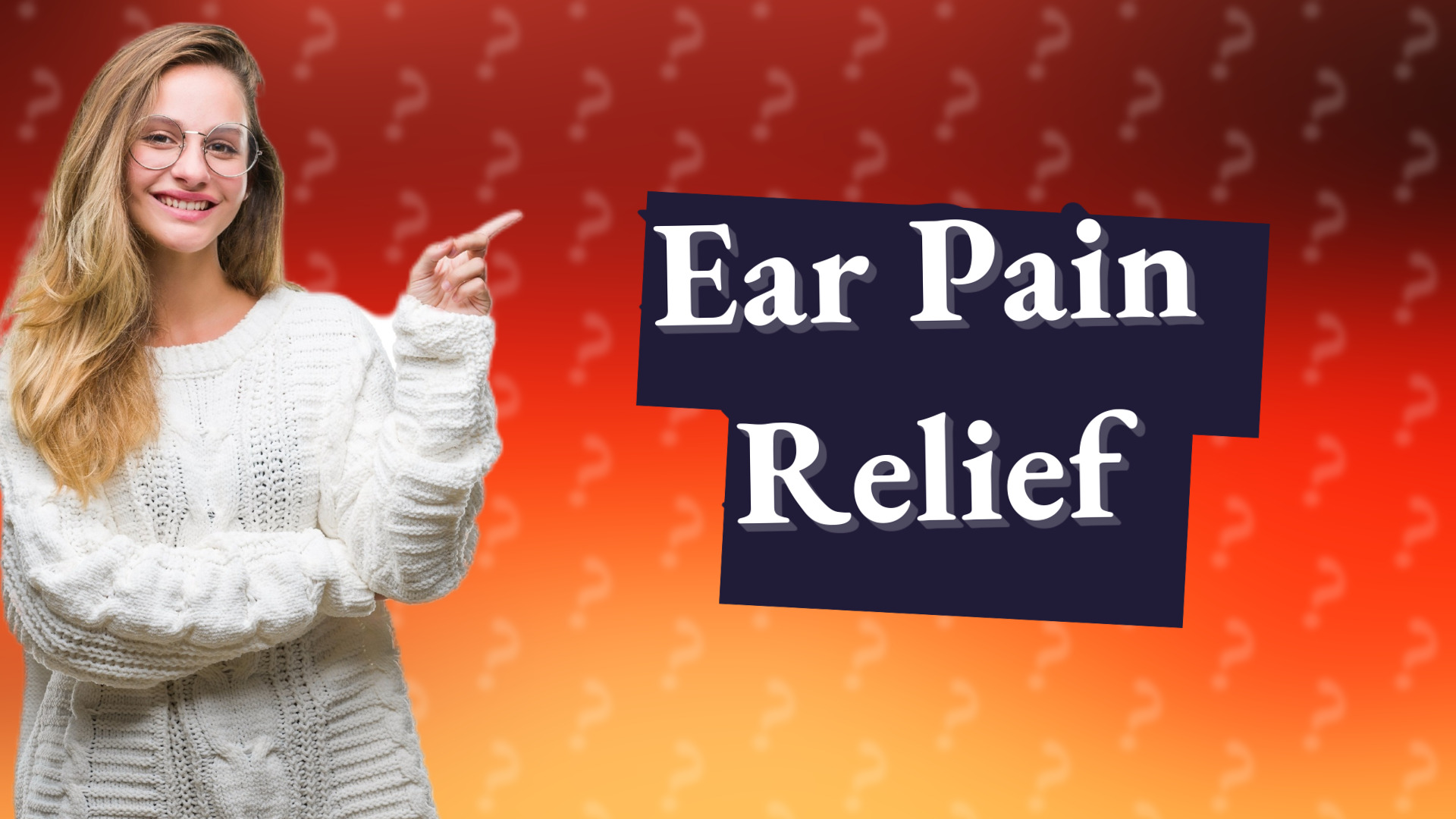 Ear Pain Relief
