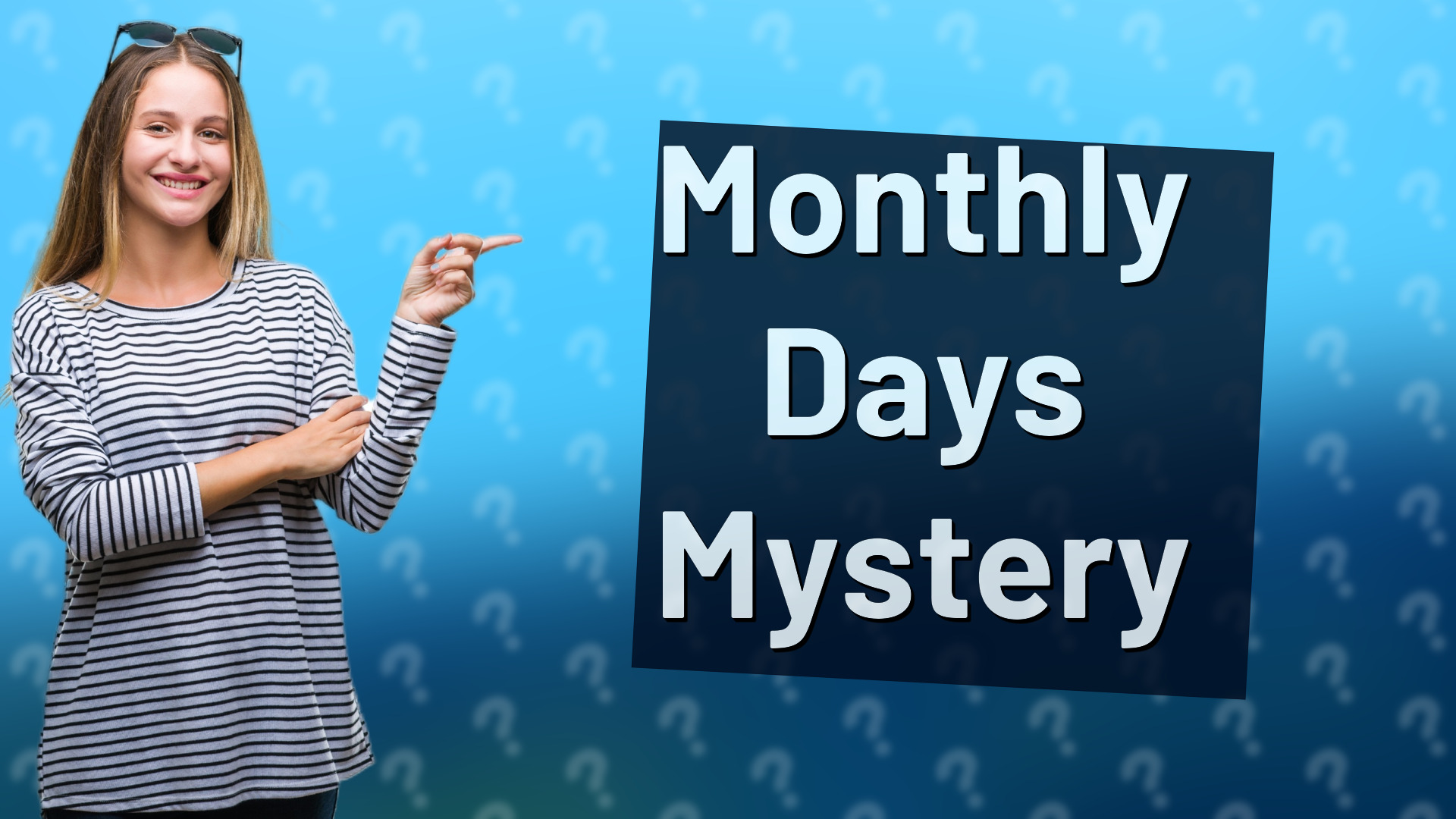 Monthly Days Mystery