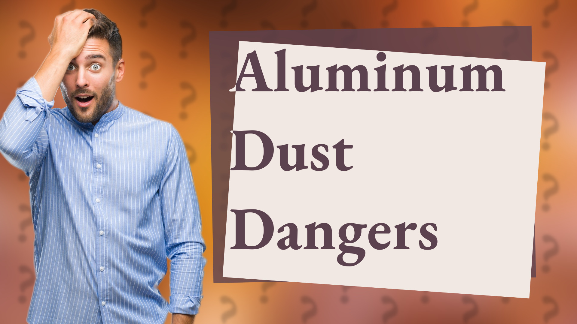 Aluminum Dust Dangers
