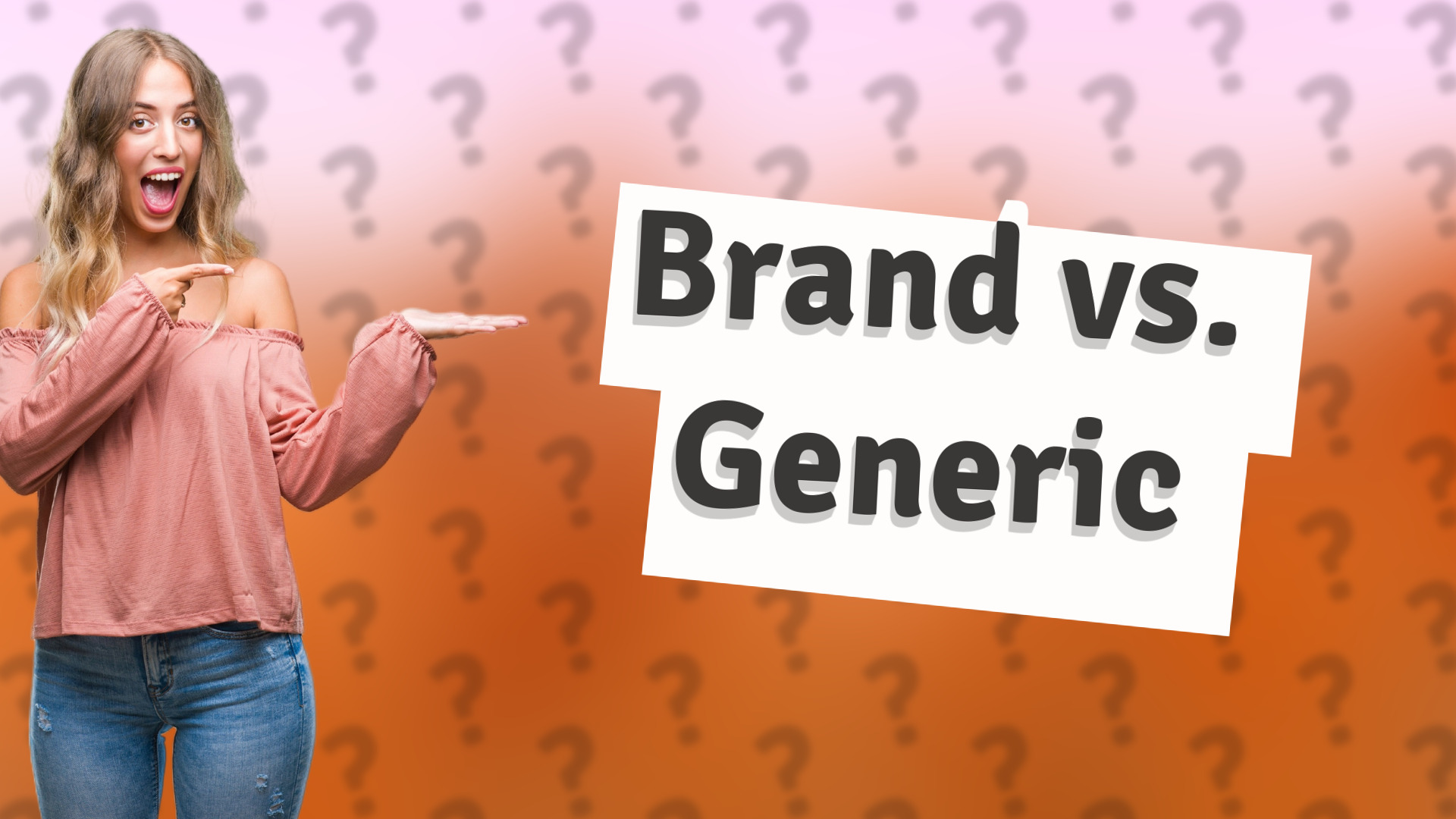 Brand vs. Generic