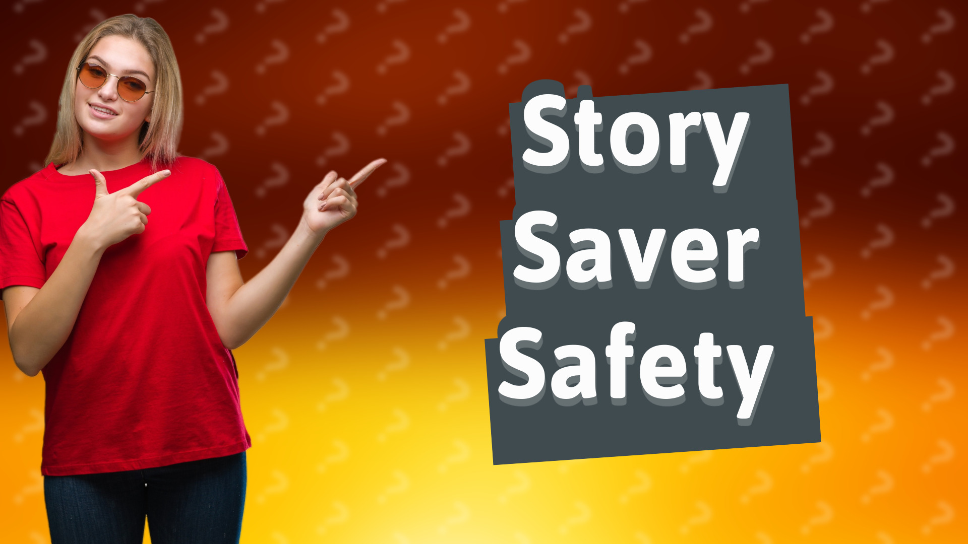 Story Saver Safety