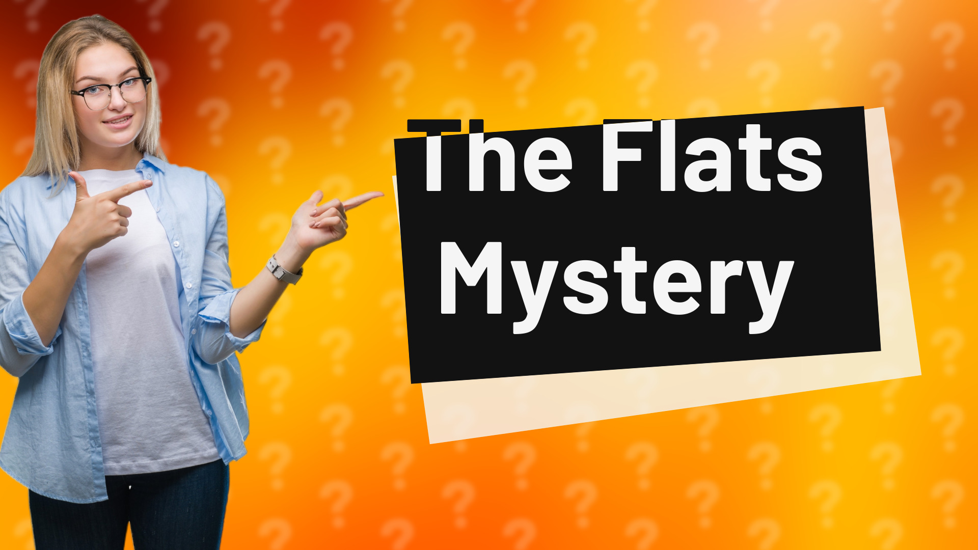 The Flats Mystery
