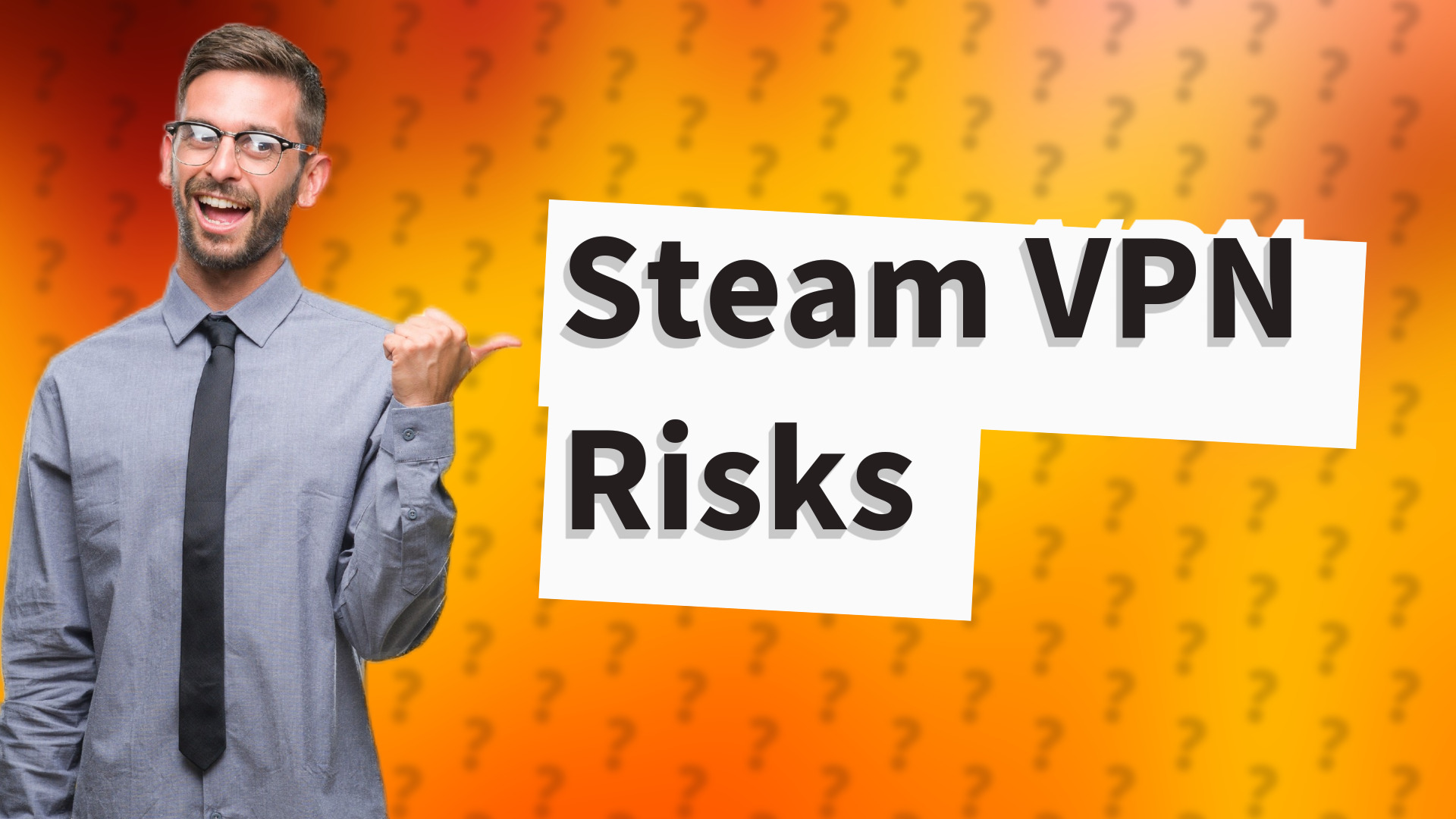 Steam VPN Risks