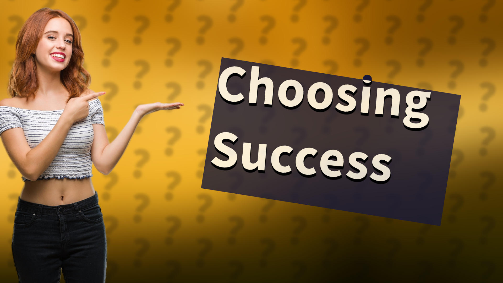 Choosing Success