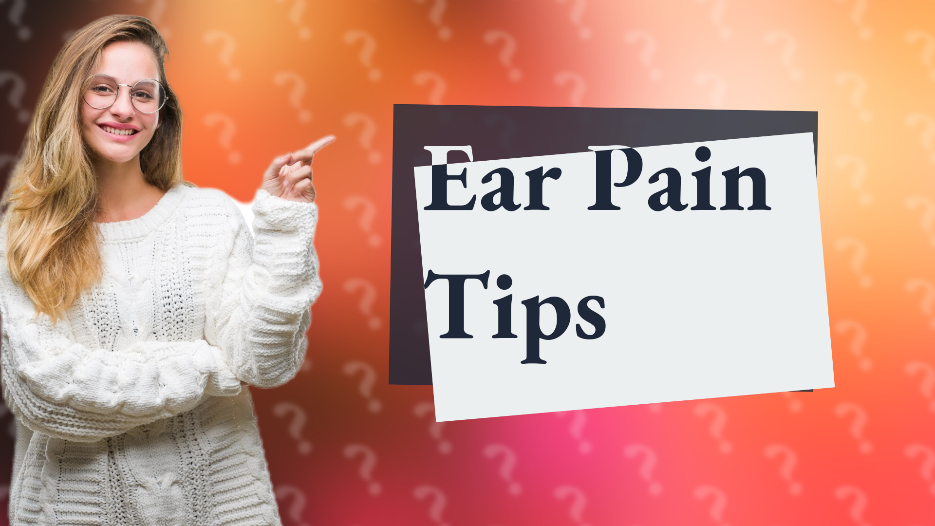Ear Pain Tips
