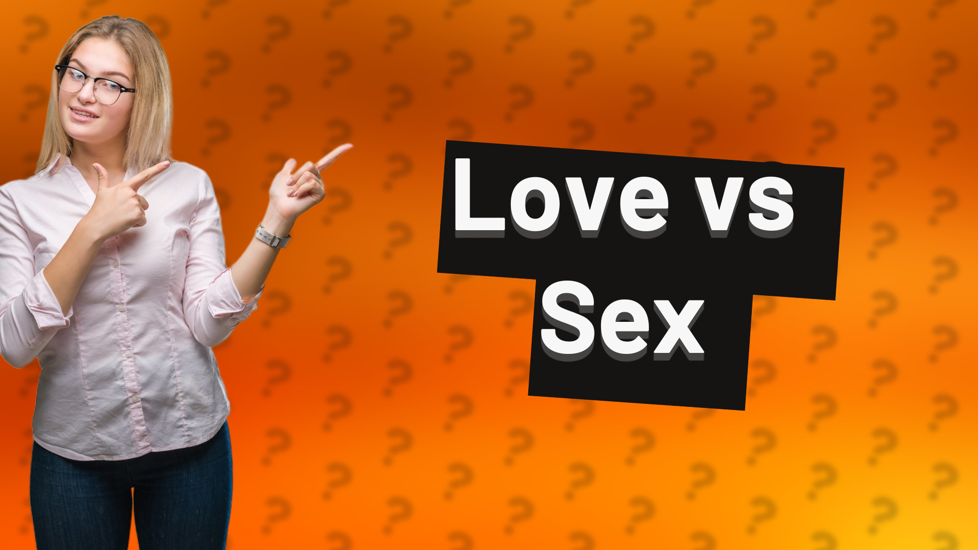 Love vs Sex