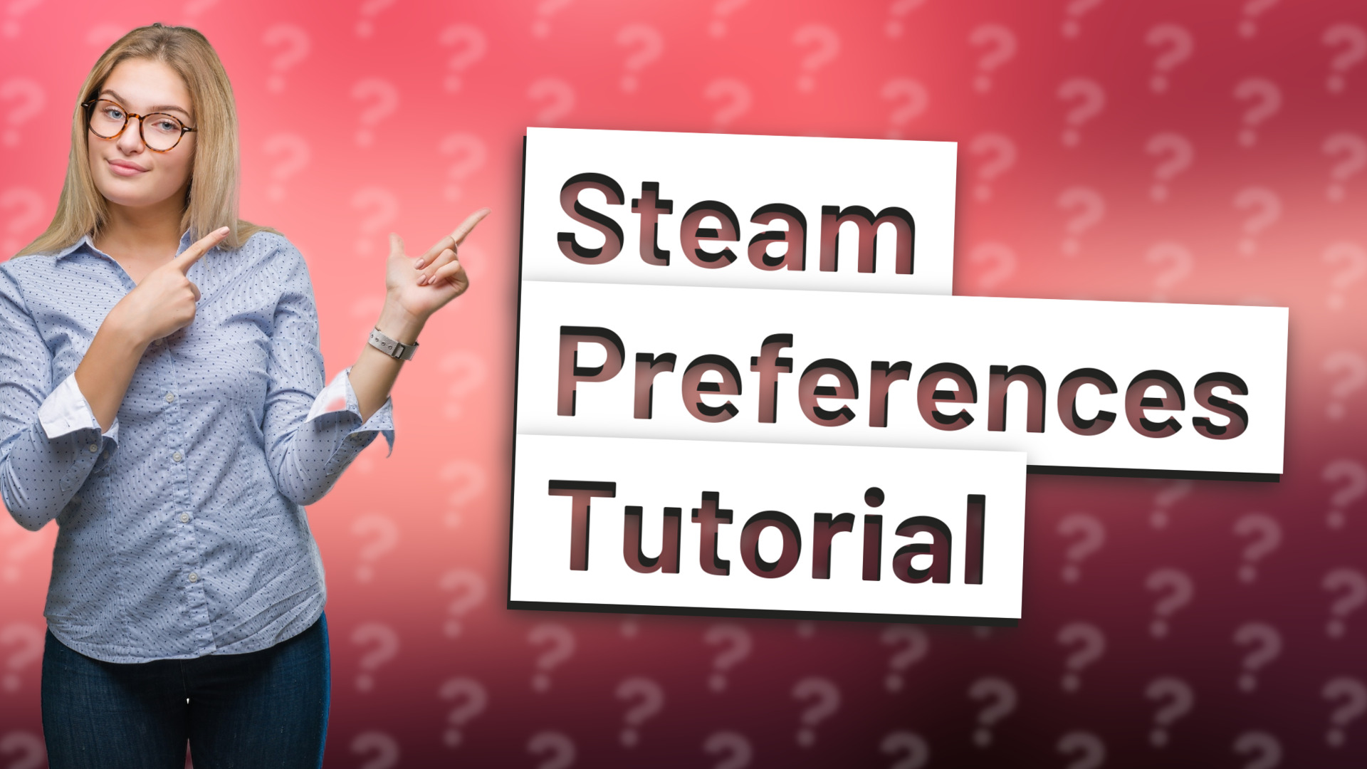 Steam Preferences Tutorial