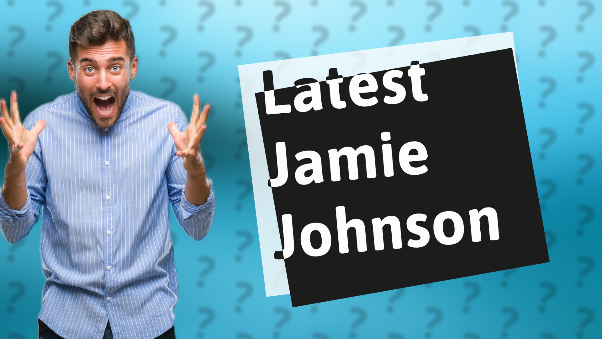 Latest Jamie Johnson