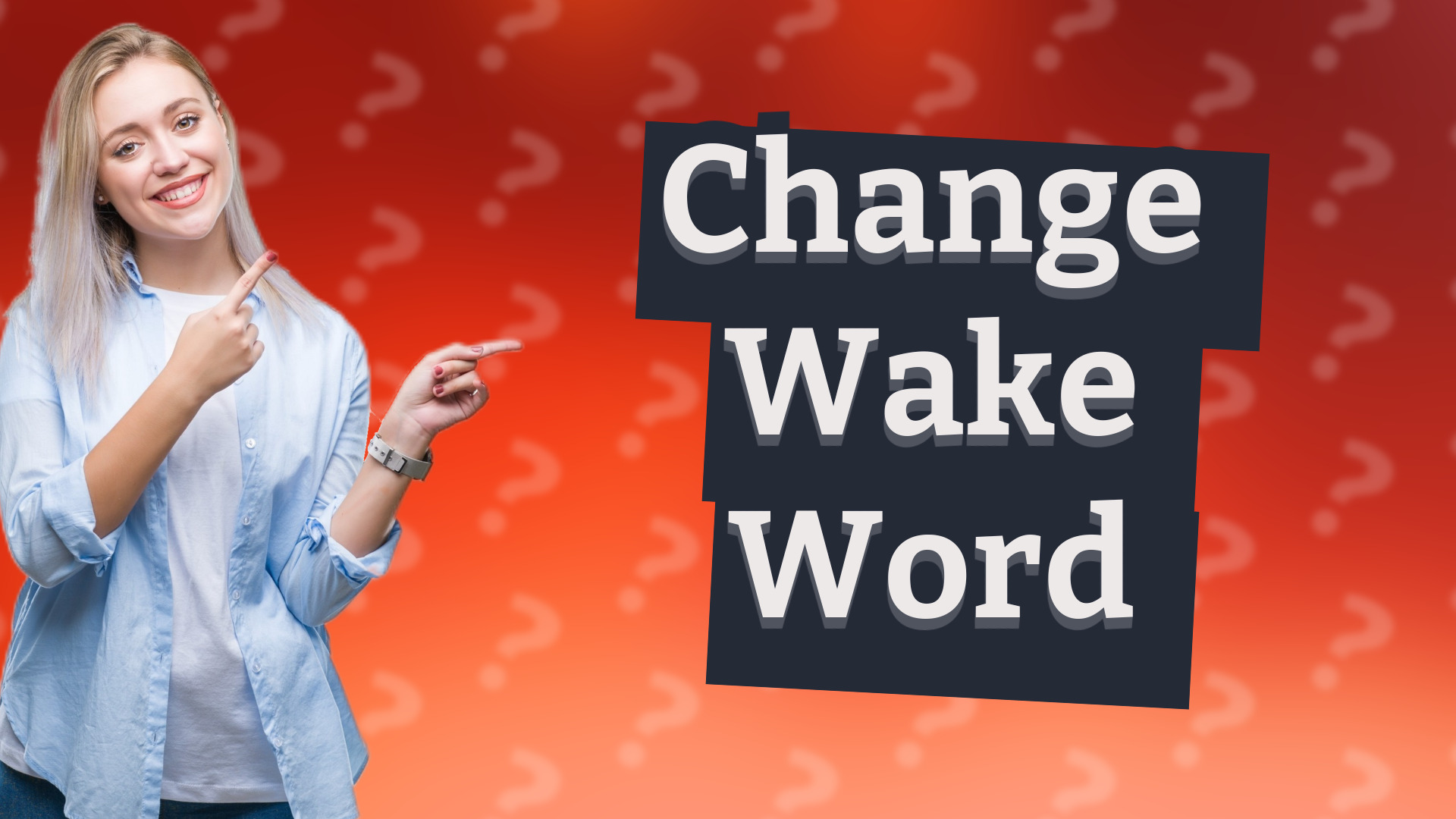 Change Wake Word