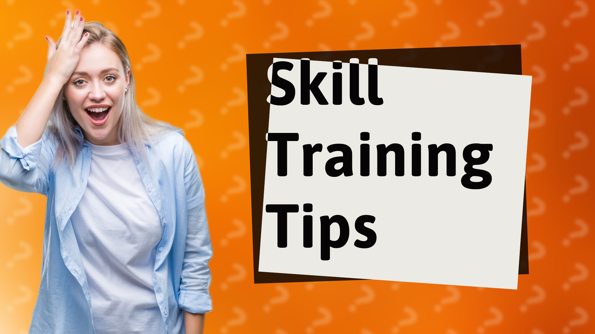 Skill Training Tips