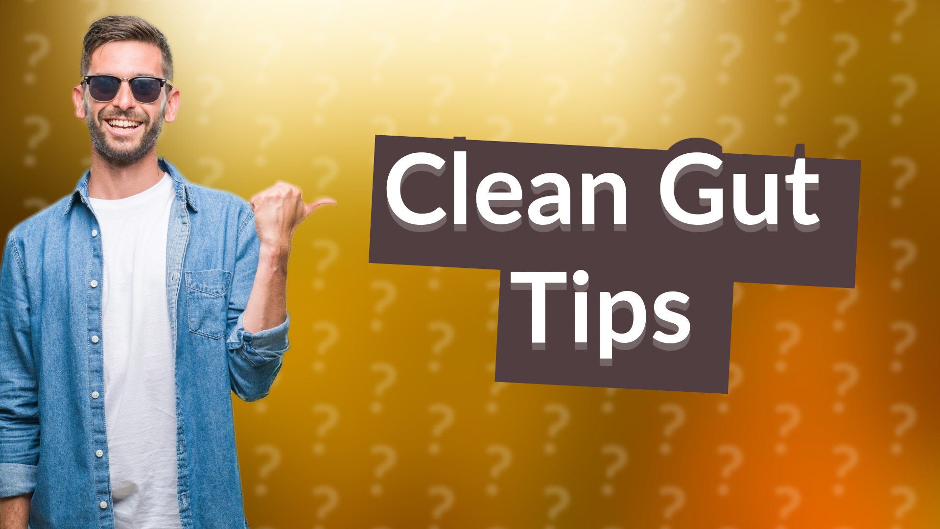 Clean Gut Tips