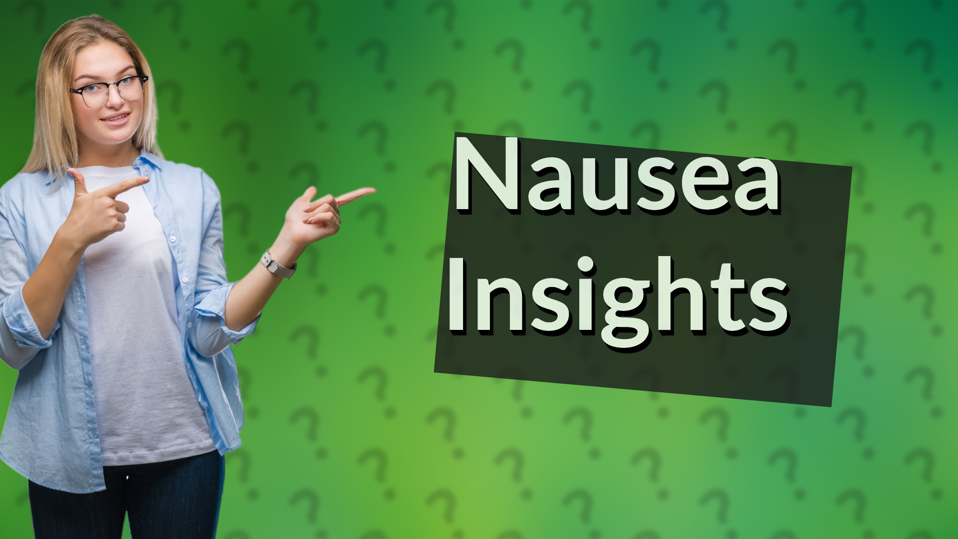 Nausea Insights