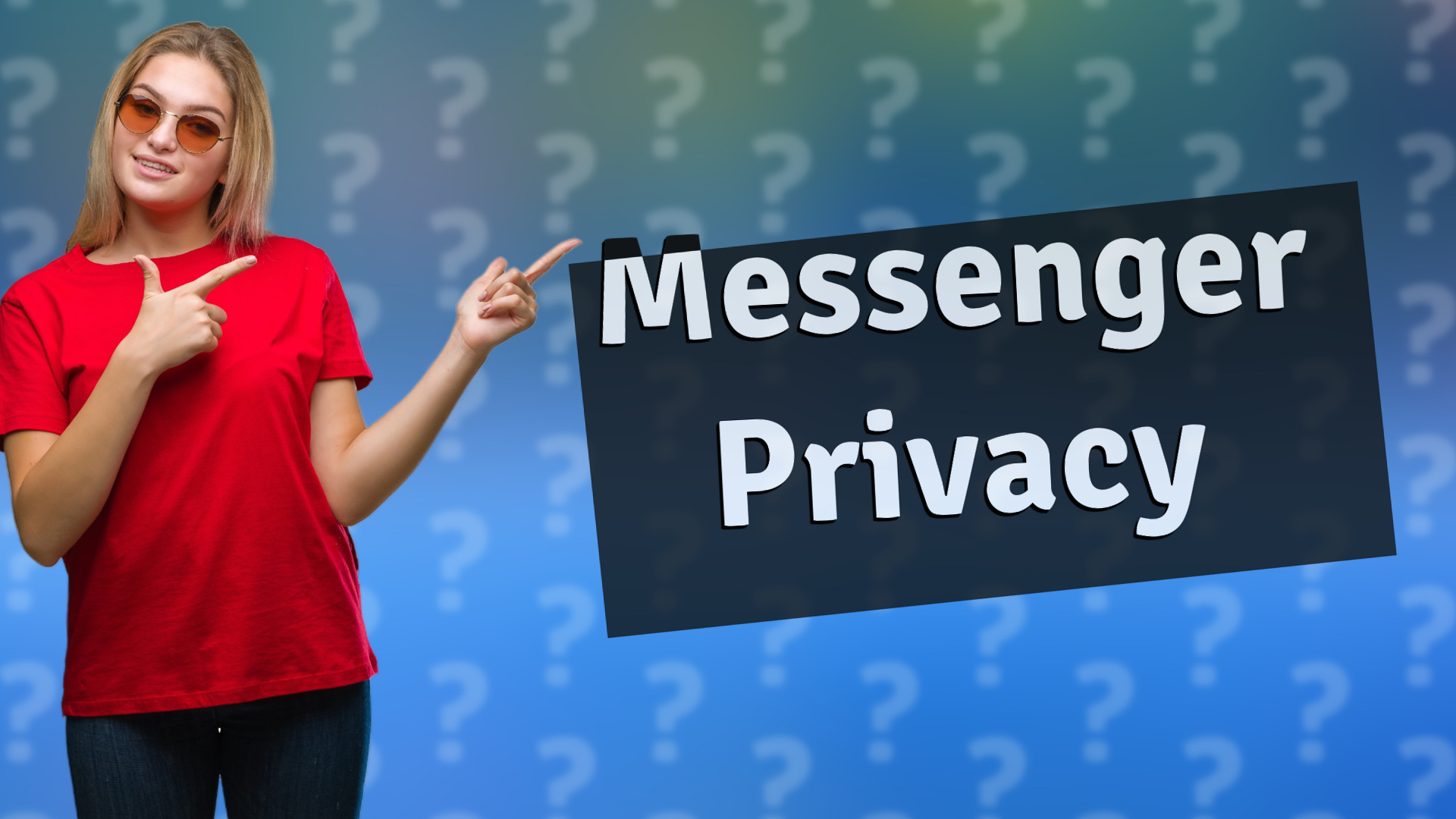 Messenger Privacy