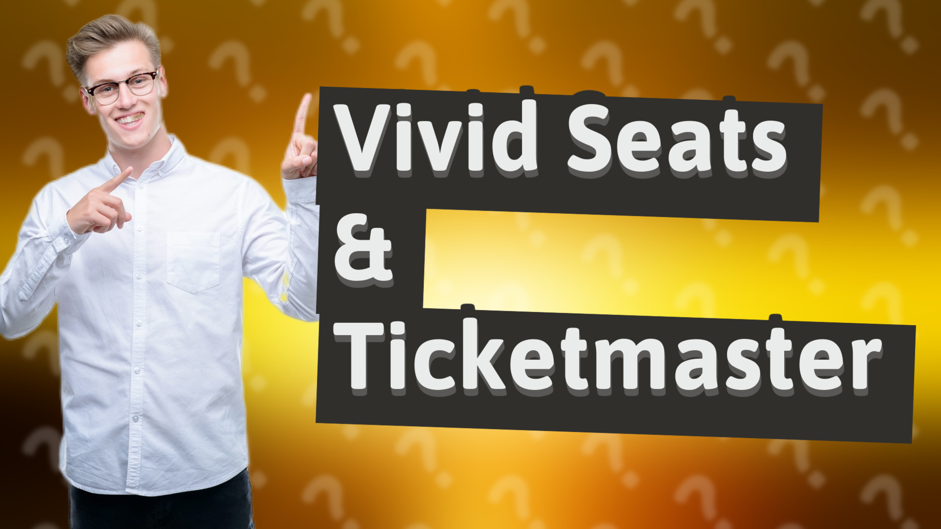 Vivid Seats & Ticketmaster