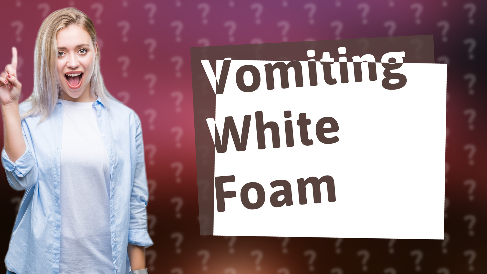 Vomiting White Foam