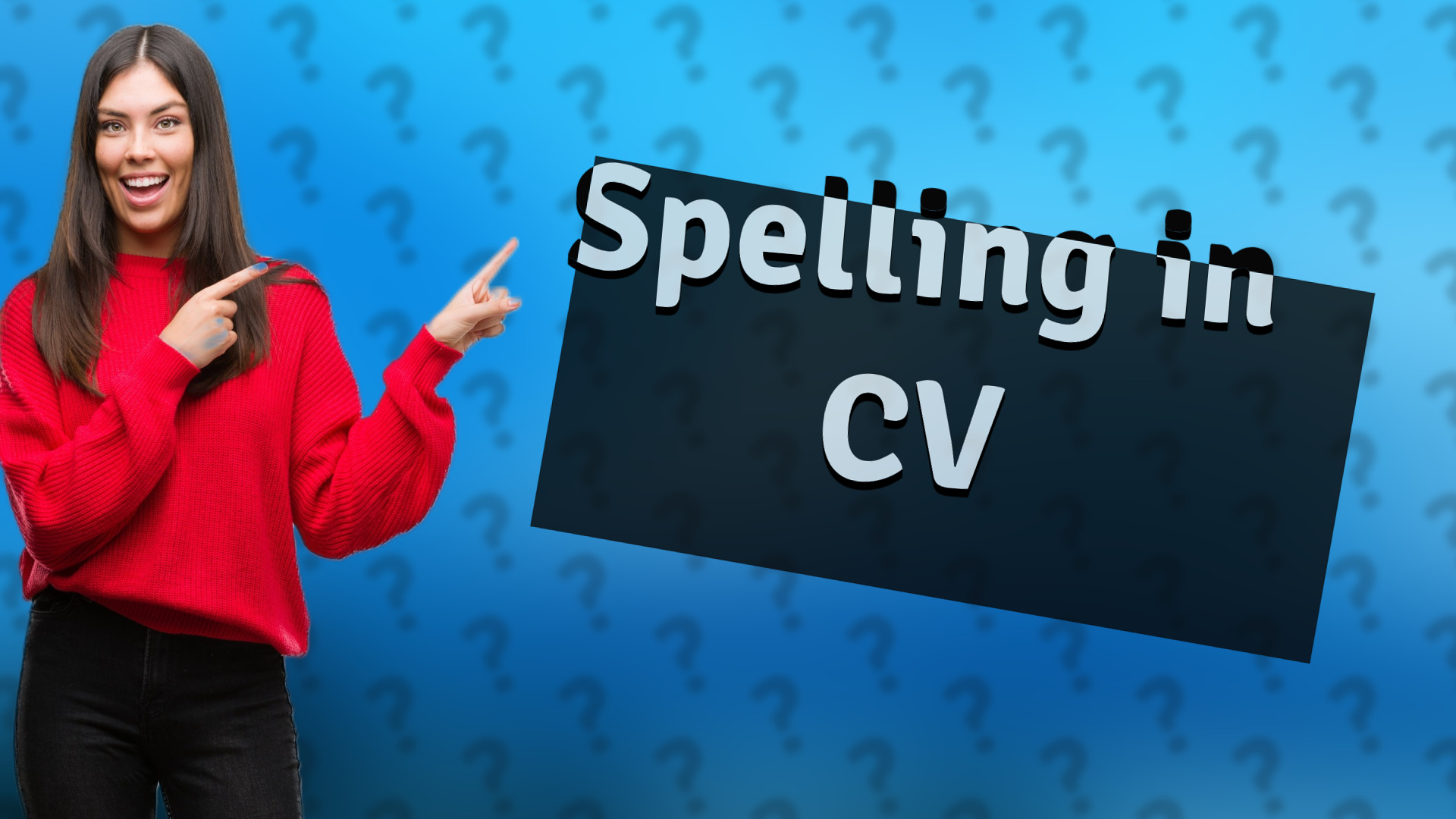 Spelling in CV