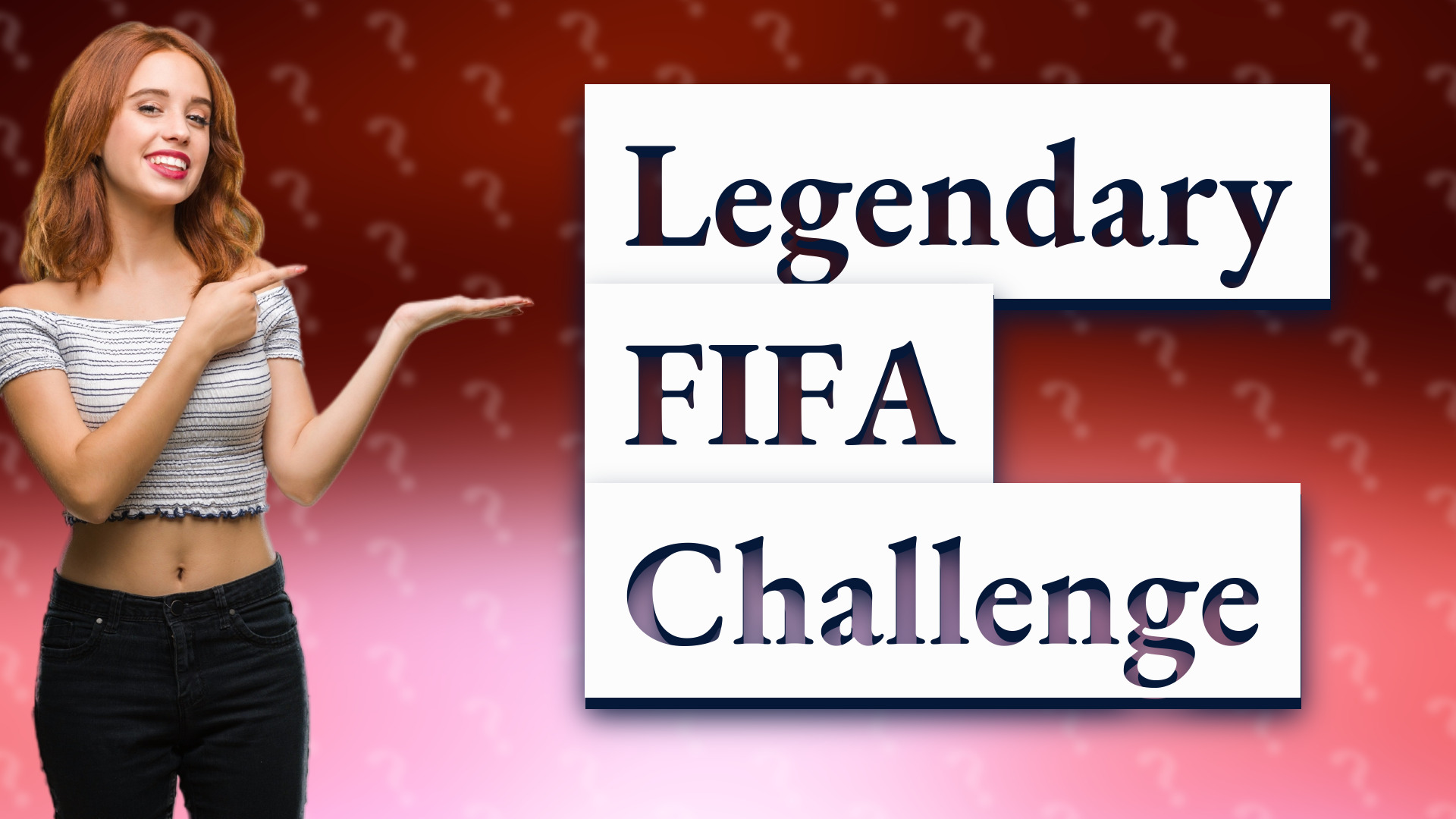 Legendary FIFA Challenge