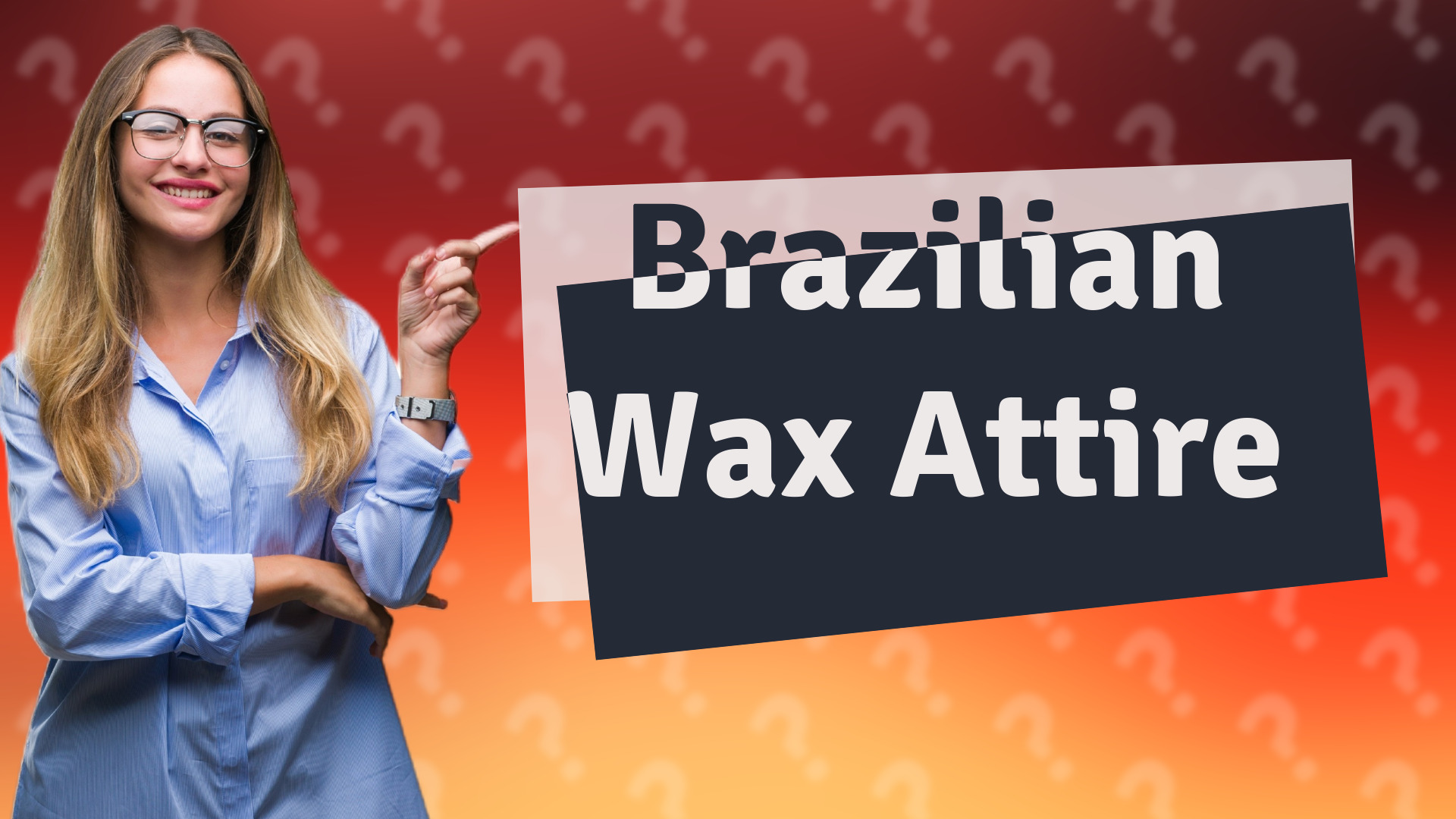 Brazilian Wax Attire