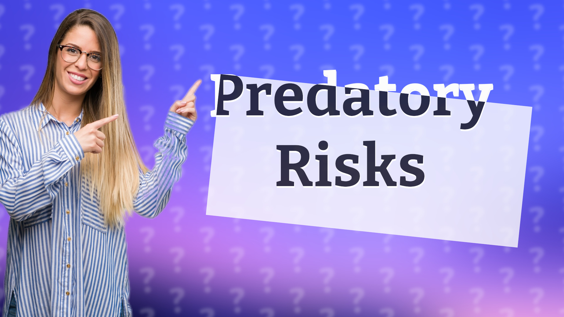 Predatory Risks