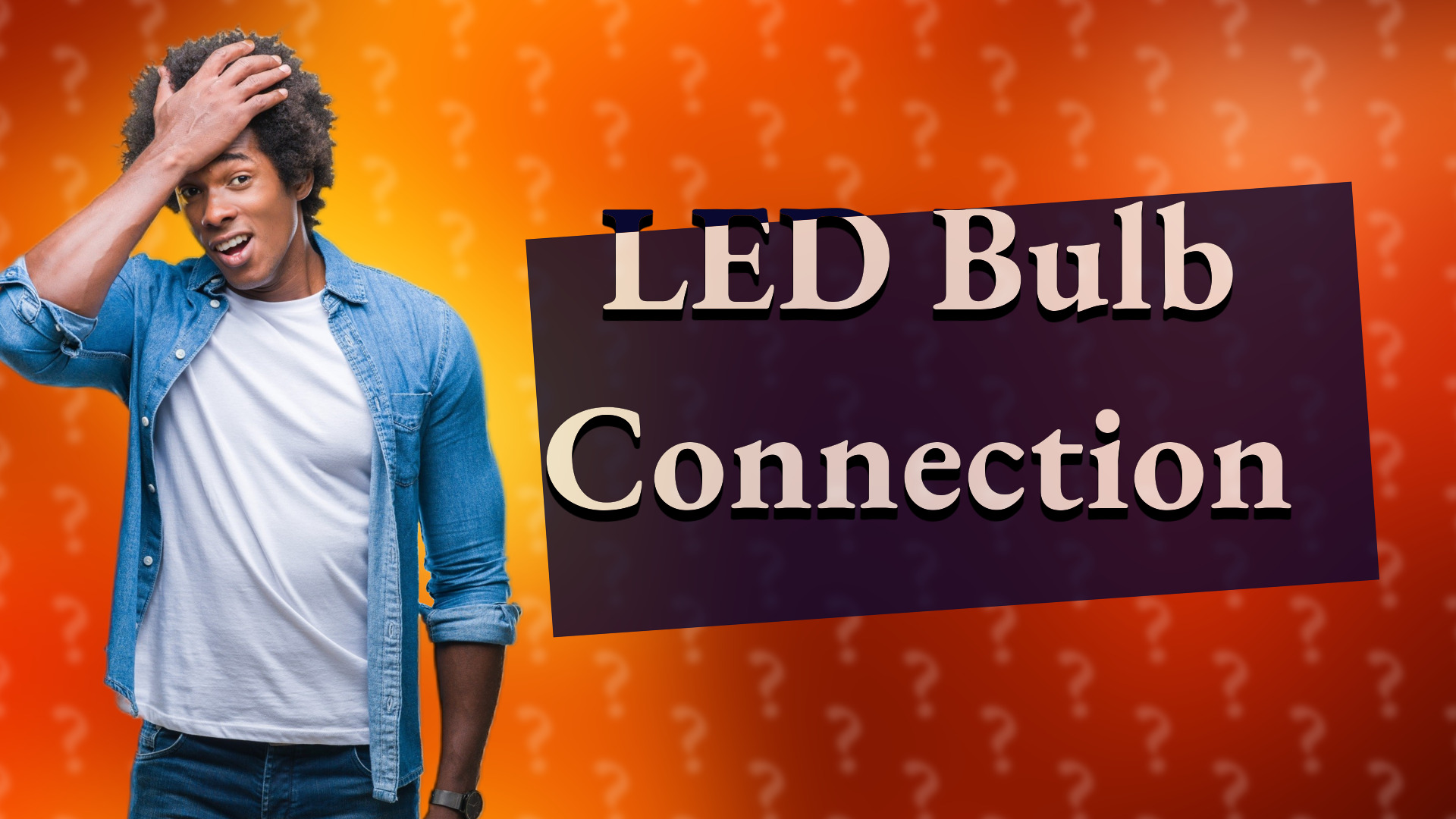LED Bulb Connection