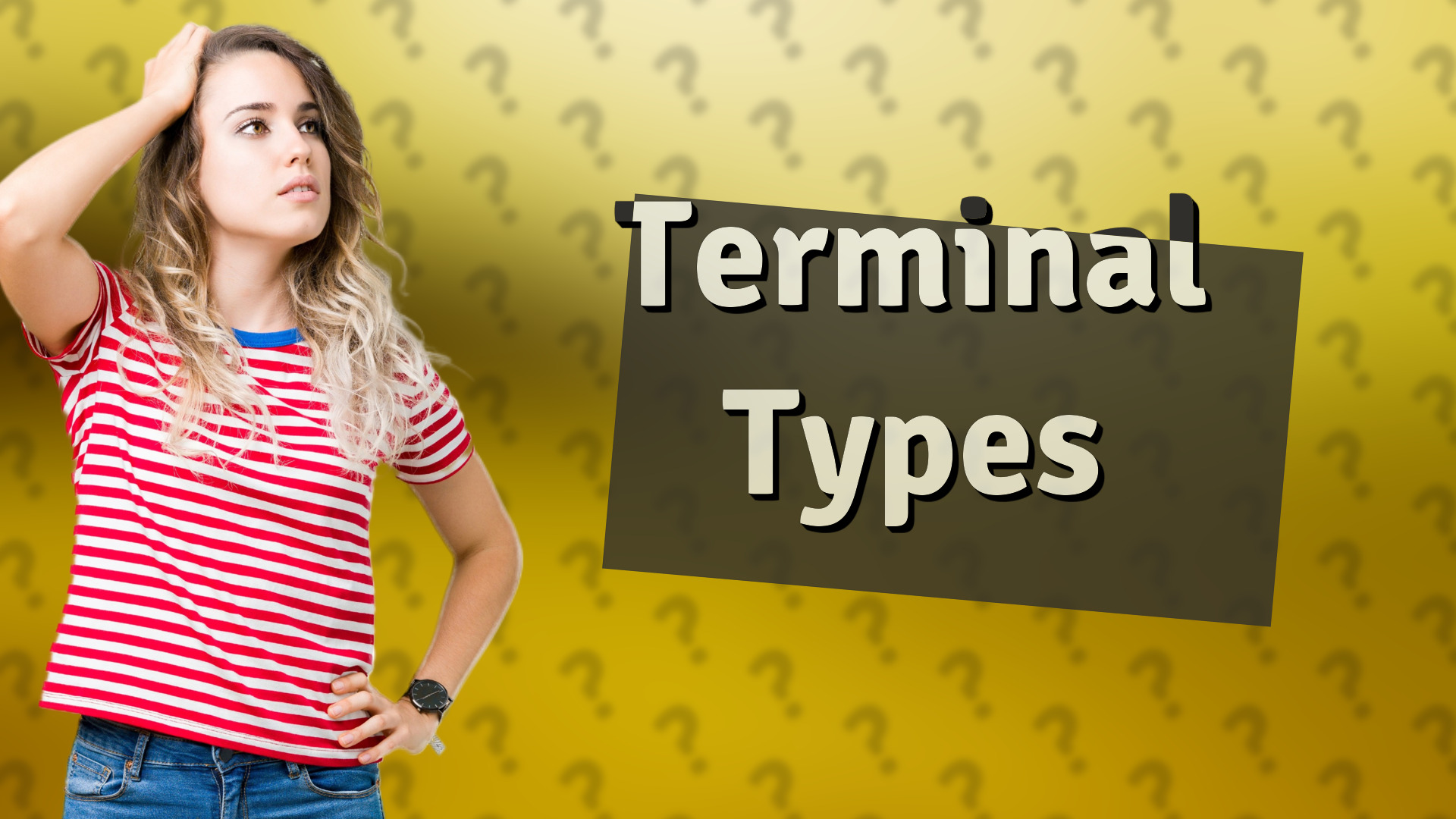 Terminal Types