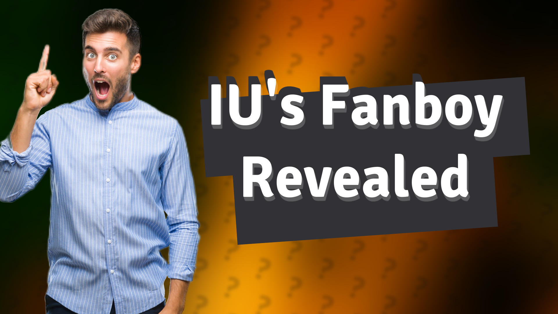 IU's Fanboy Revealed