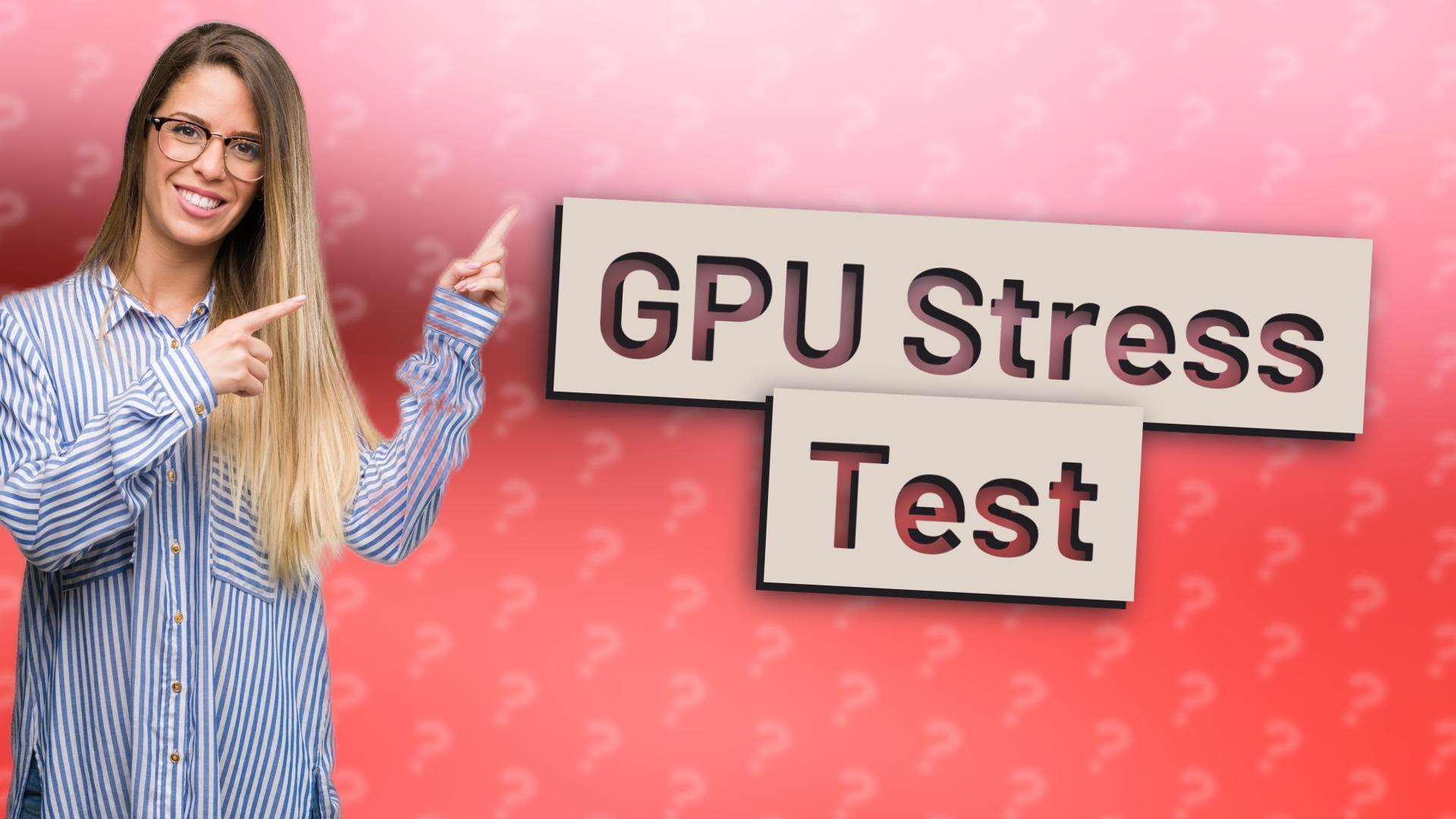 GPU Stress Test